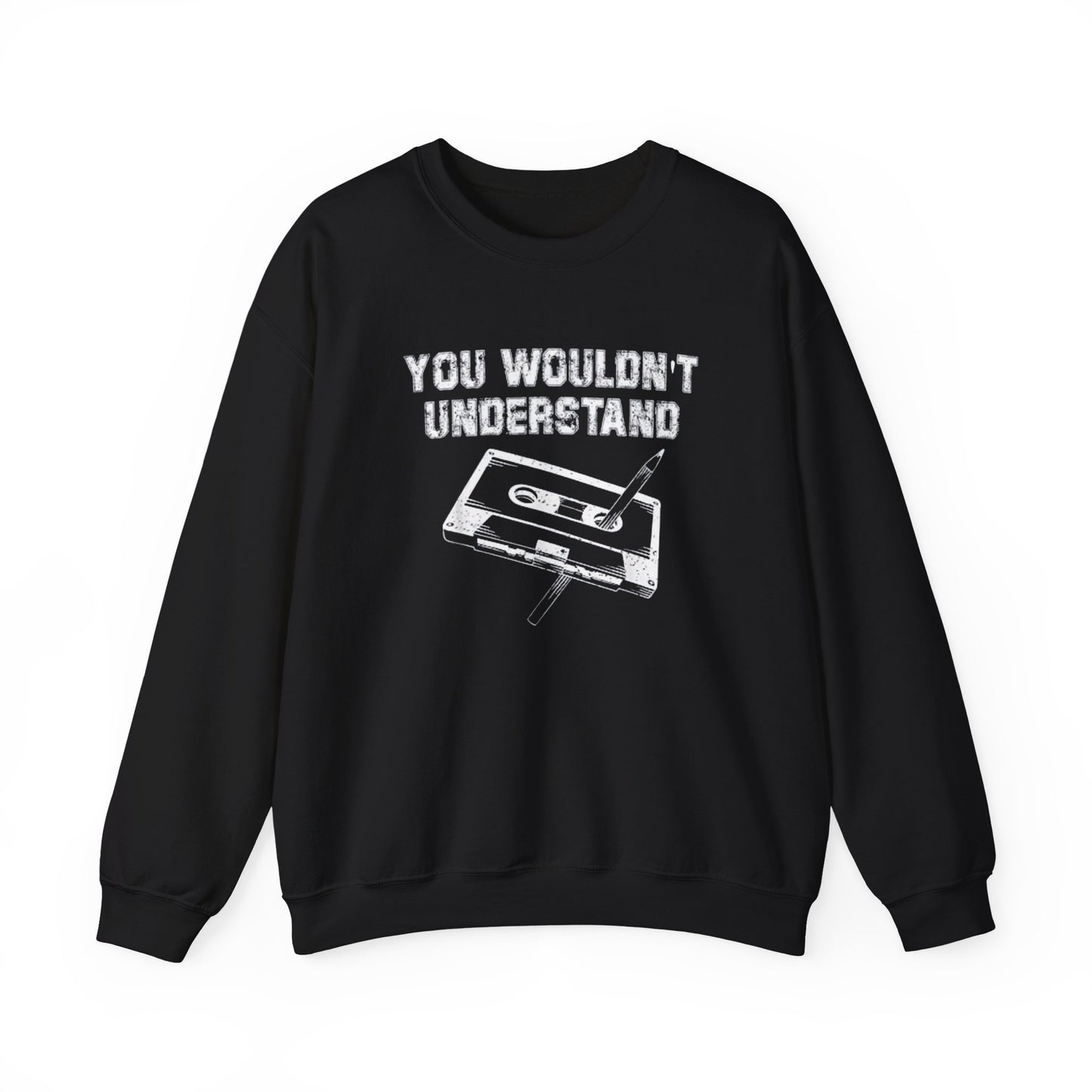 You Wouldn't Understand Unisex Crewneck Sweater