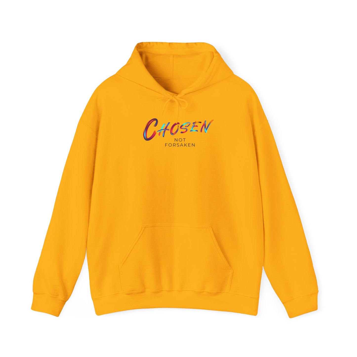 Chosen, Not Forsaken Hoodie