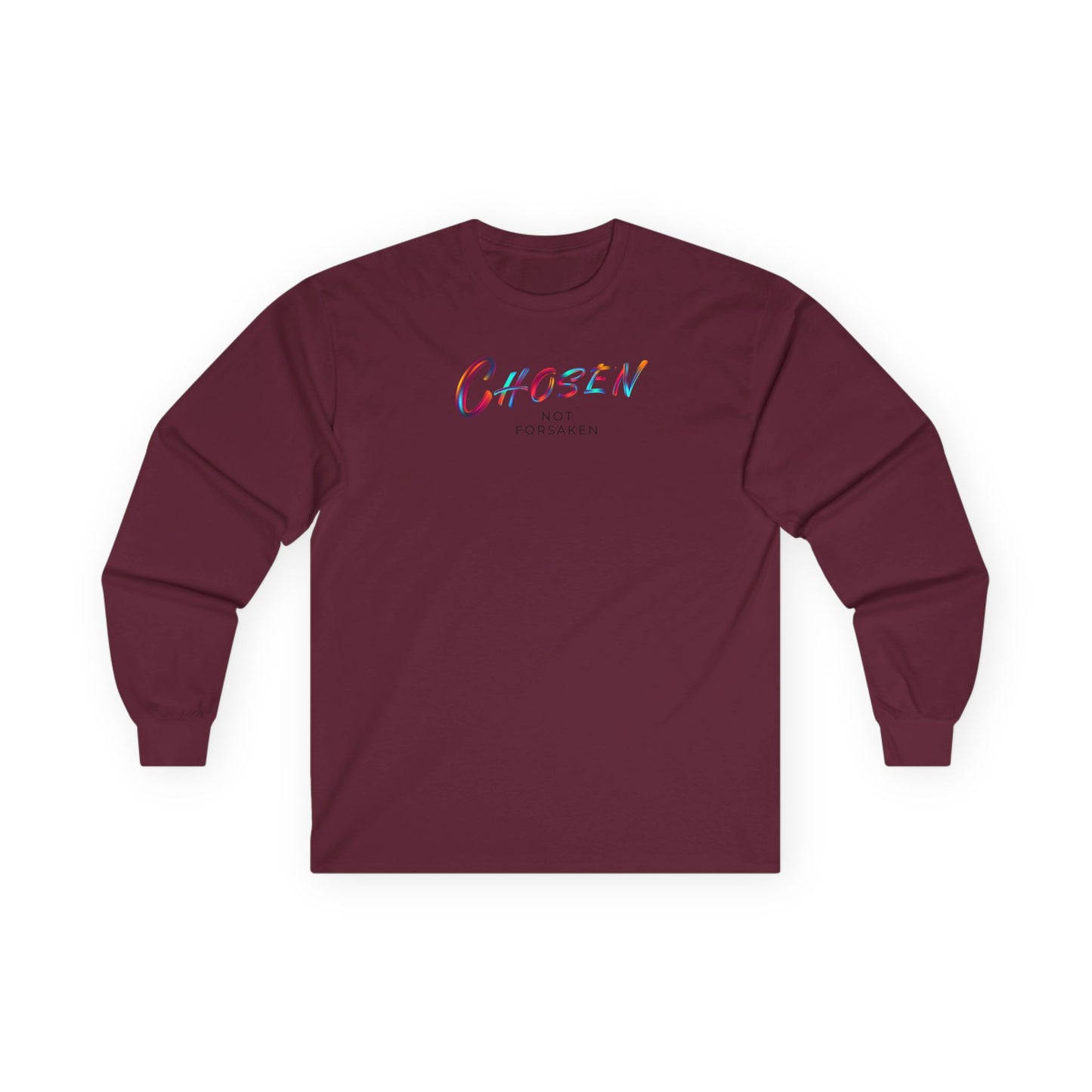 Chosen, Not Forsaken Unisex Long Sleeve Tee