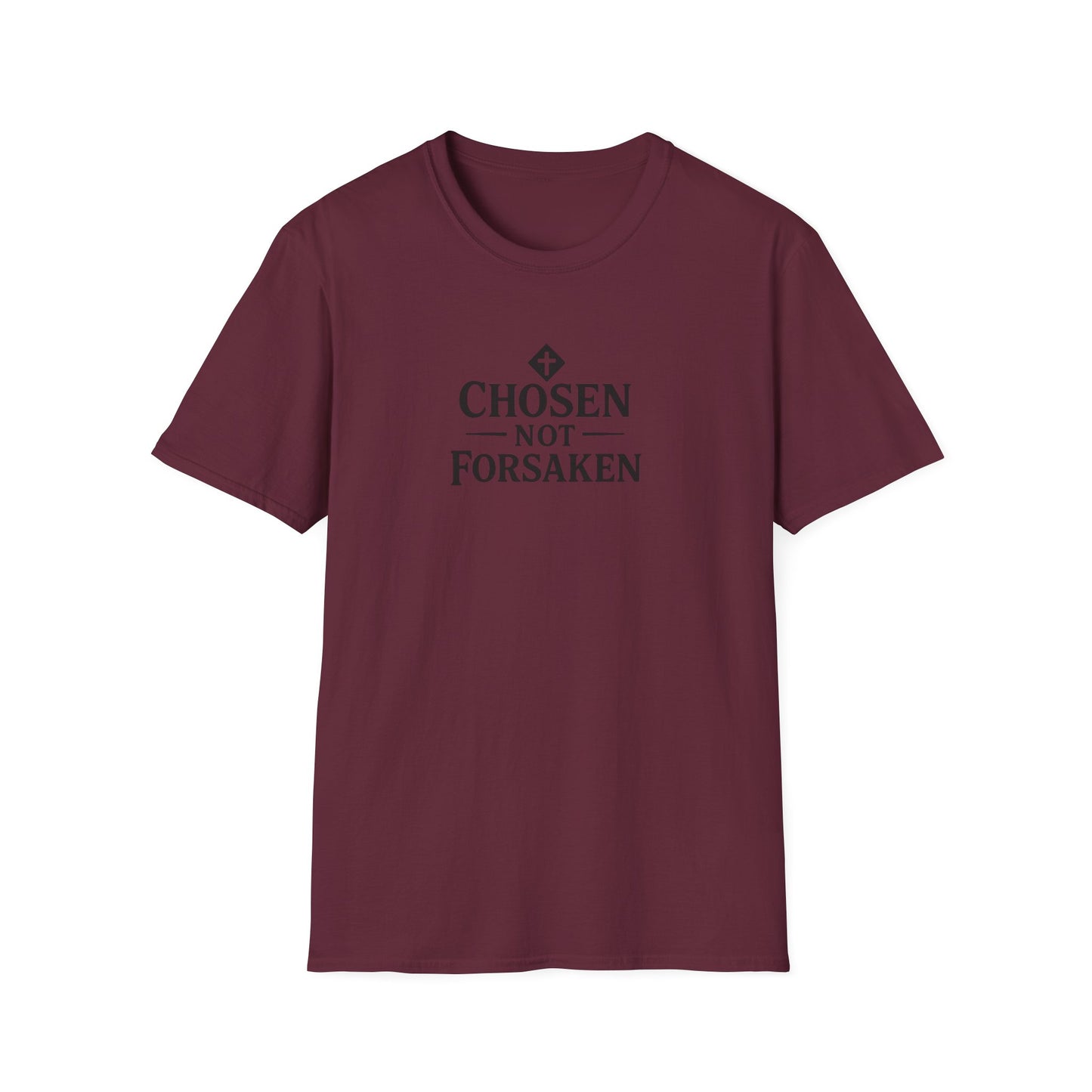 Chosen, Not Forsaken T-Shirt
