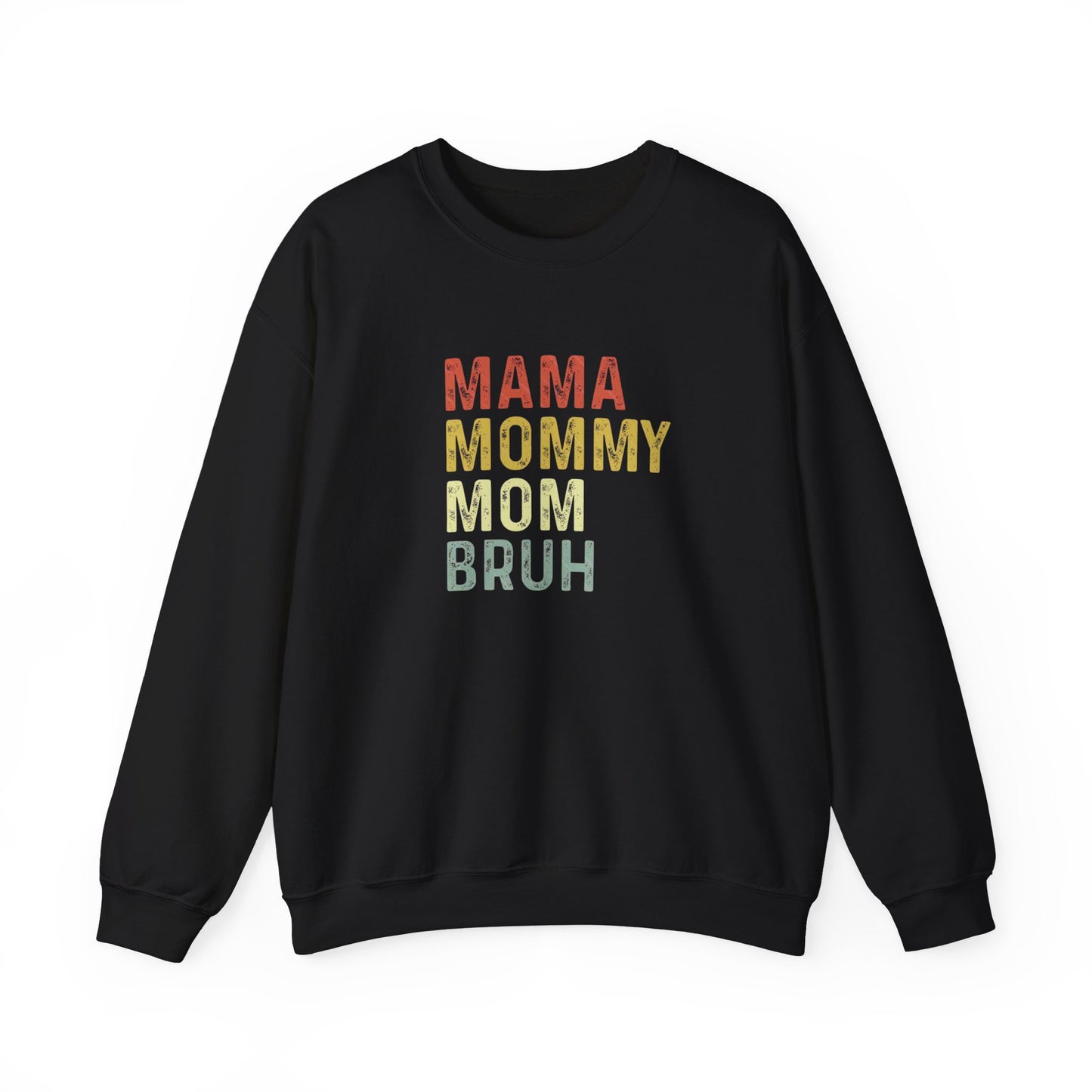 Mama Mommy Mom Bruh Sweatshirt