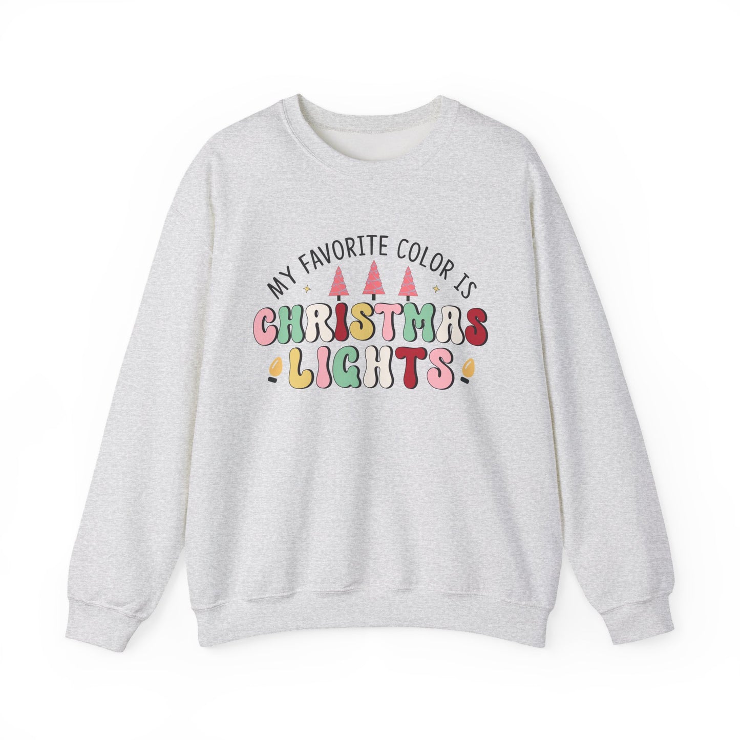 “My Favorite Color Is Christmas Lights” Cozy Holiday Crewneck