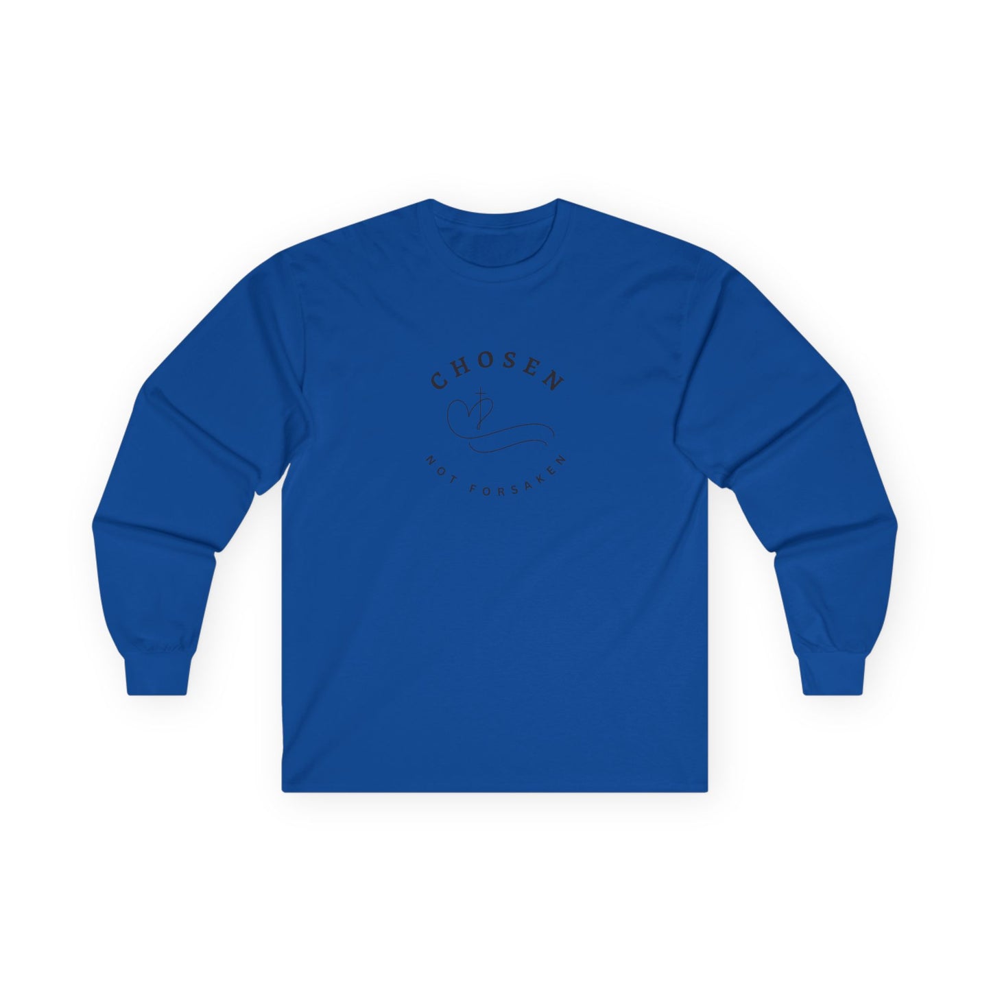 Chosen, Not Forsaken Unisex Long Sleeve Tee