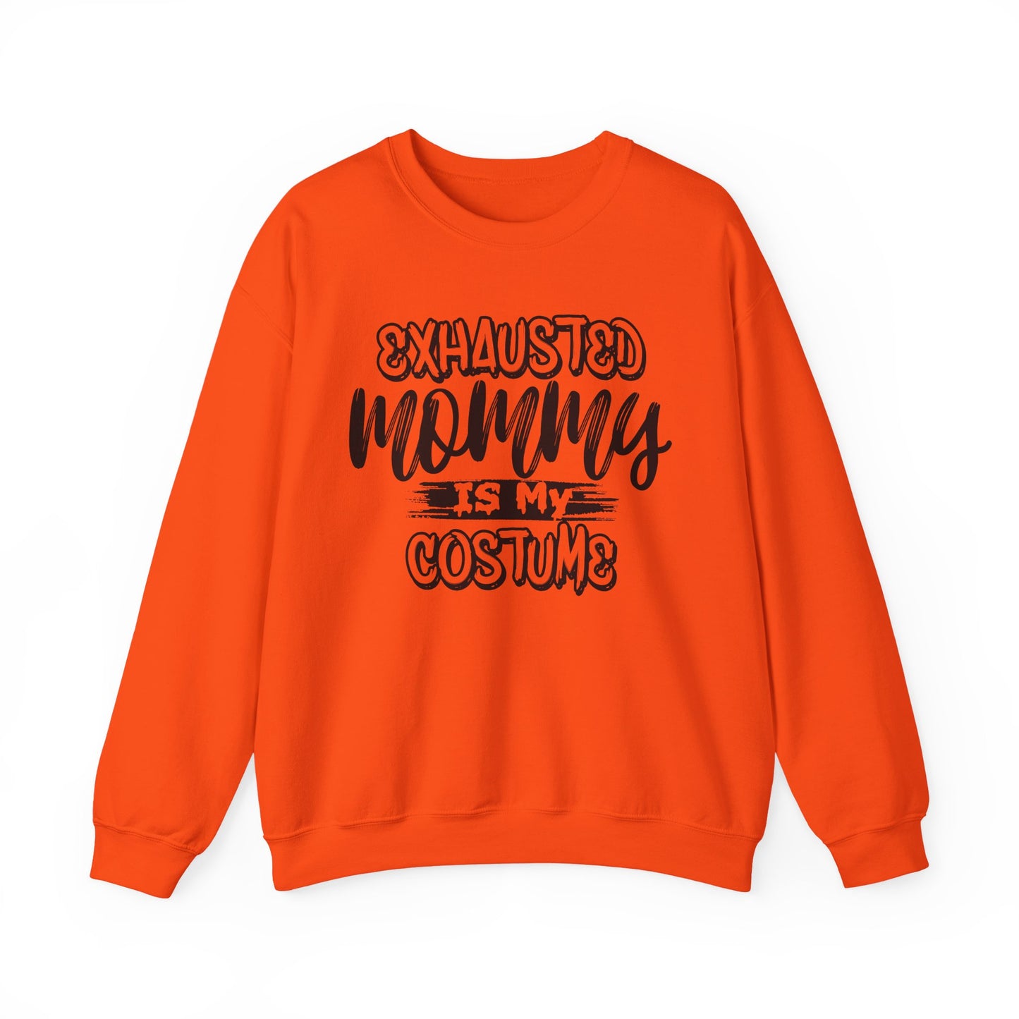 Exhausted Mommy Is My Costume Crewneck Sweatshirt