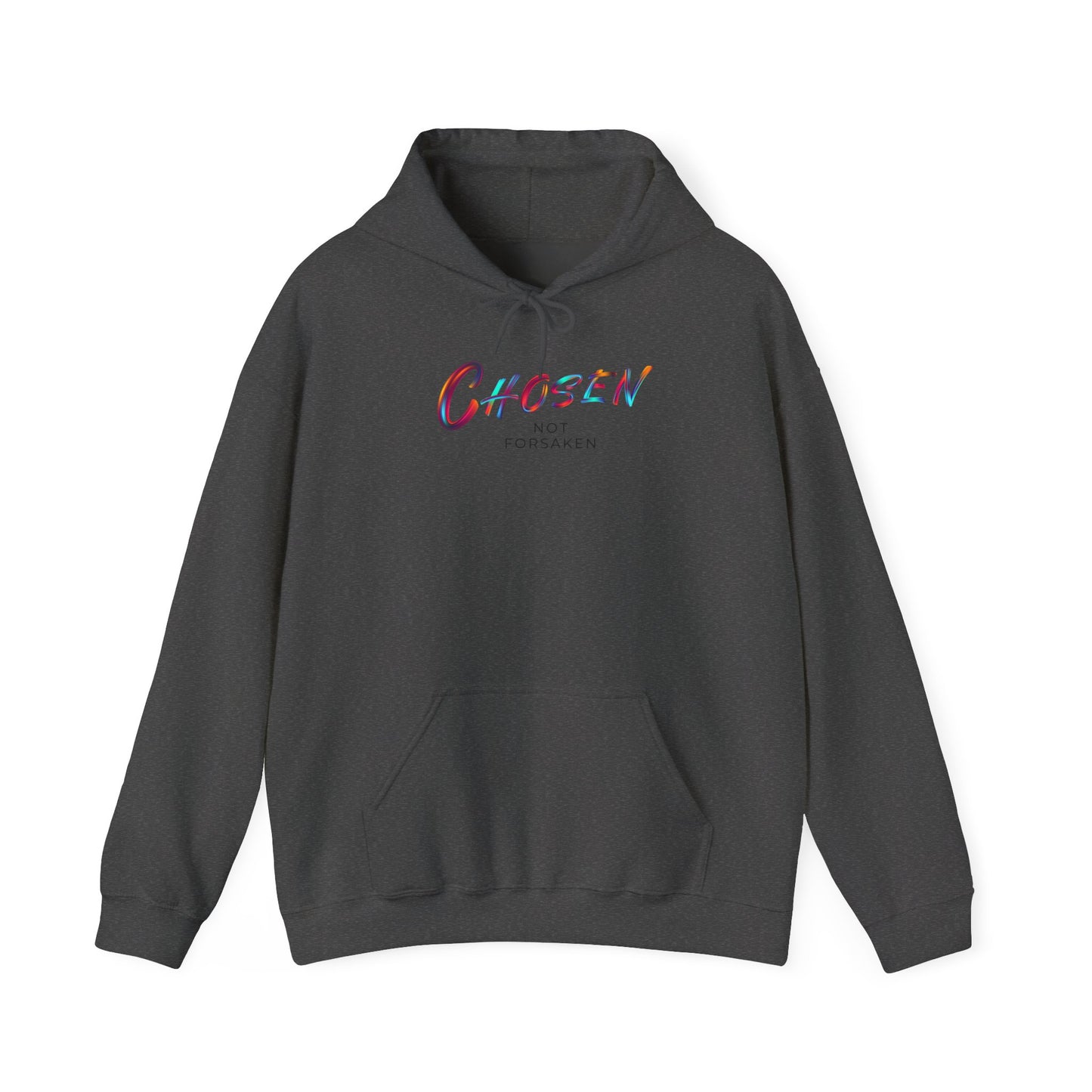 Chosen, Not Forsaken Hoodie