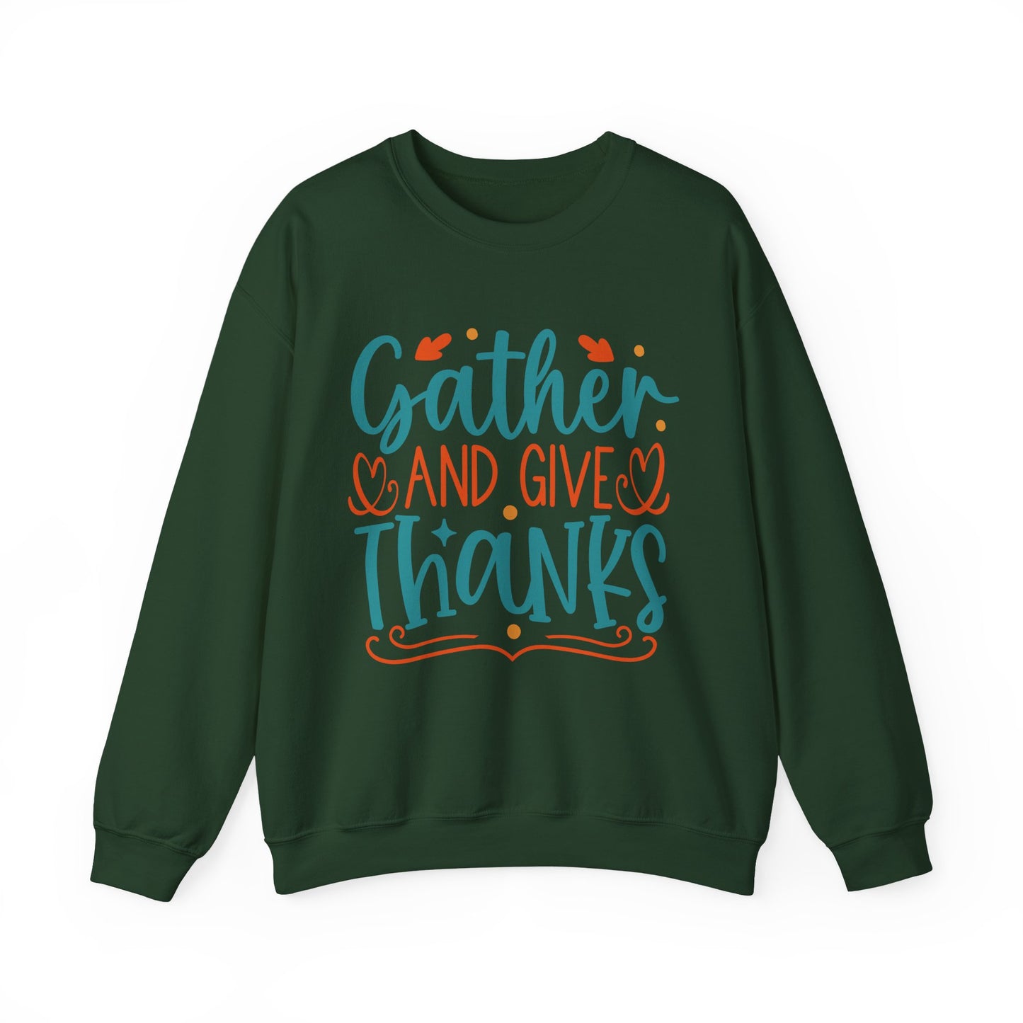 Gather and Give Thanks Crewneck Sweatshirt