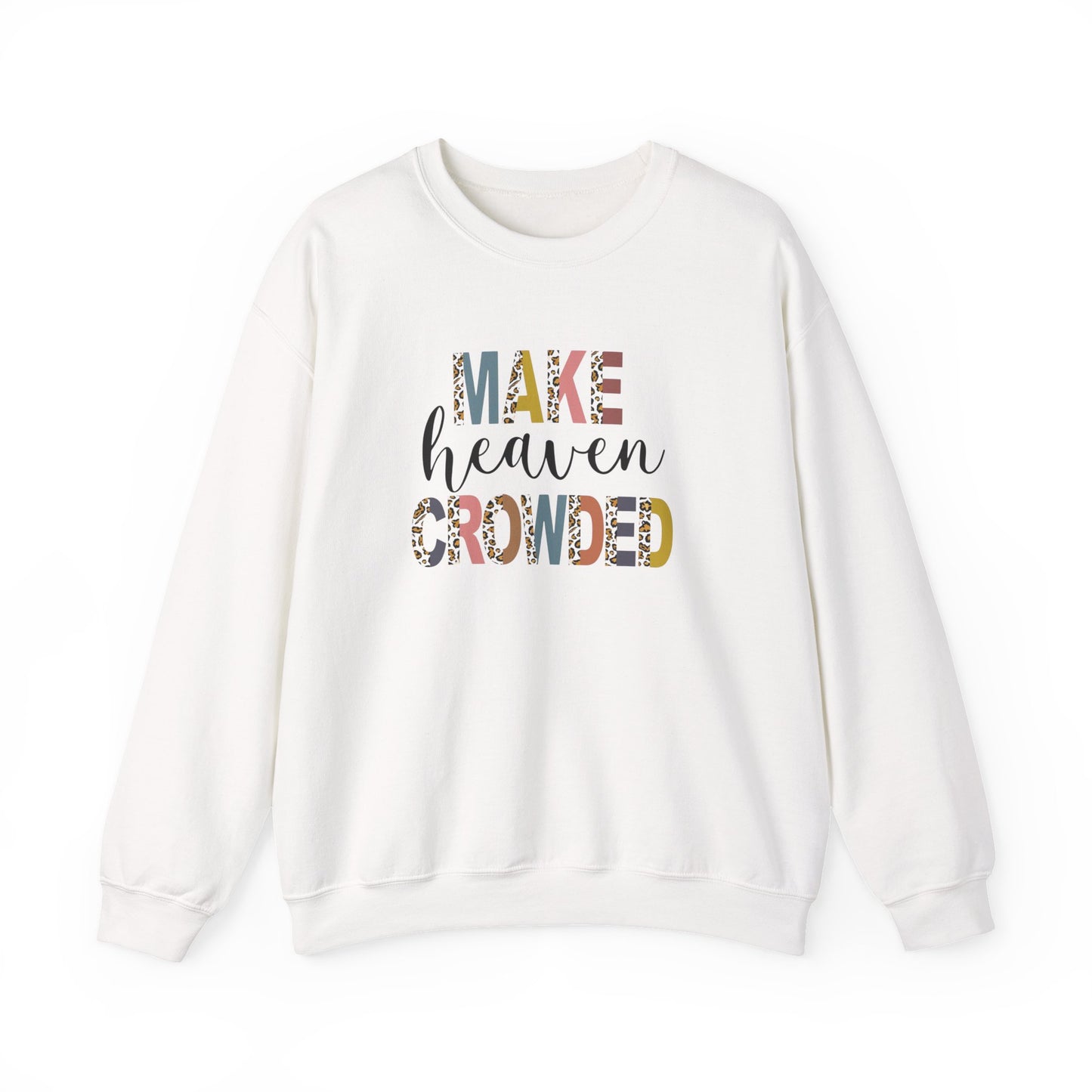 Make Heaven Crowded Crewneck Sweatshirt