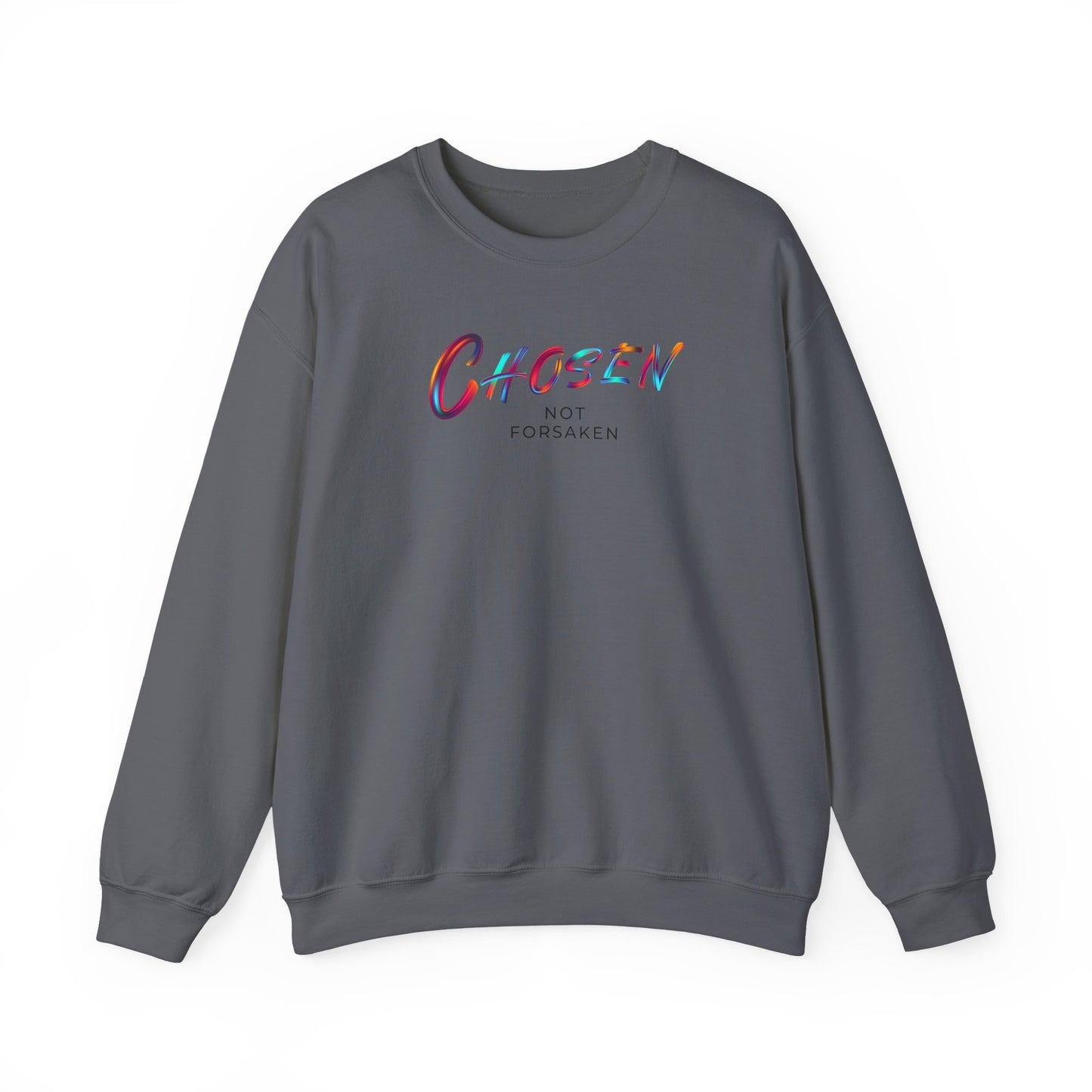 Chosen Not Forsaken Sweatshirt, Inspirational Crewneck, Faith-Based Apparel, Comfortable Unisex Sweatshirt, Perfect Gift for Believers