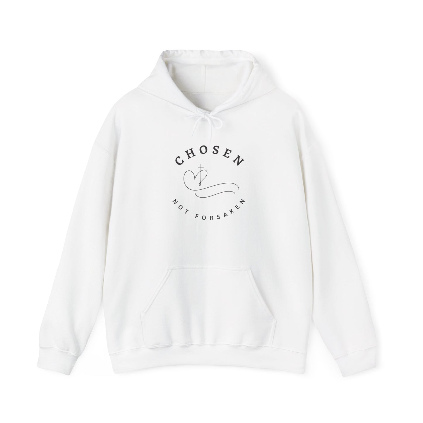 Chosen, Not Forsaken Hooded Sweatshirt