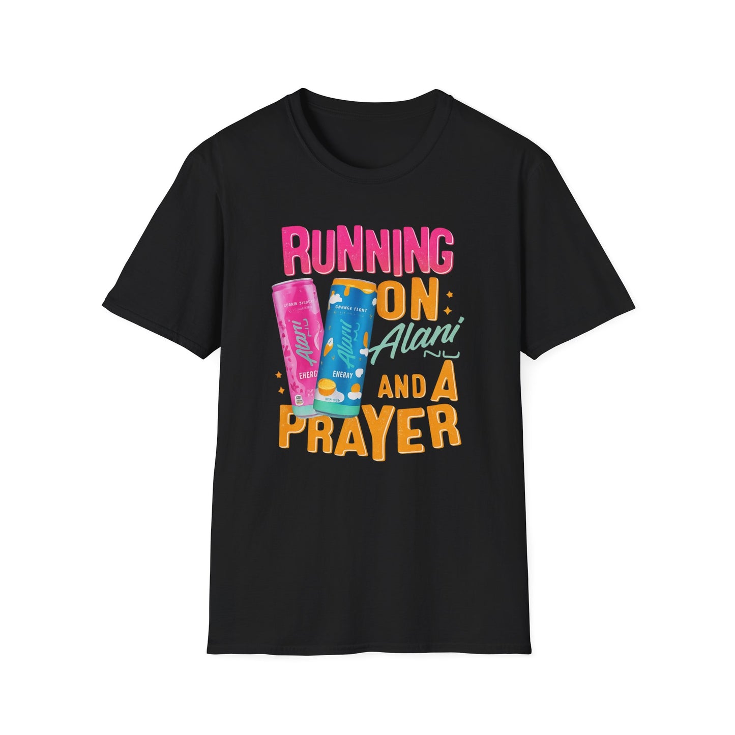 Running on Alani and a Prayer T-Shirt