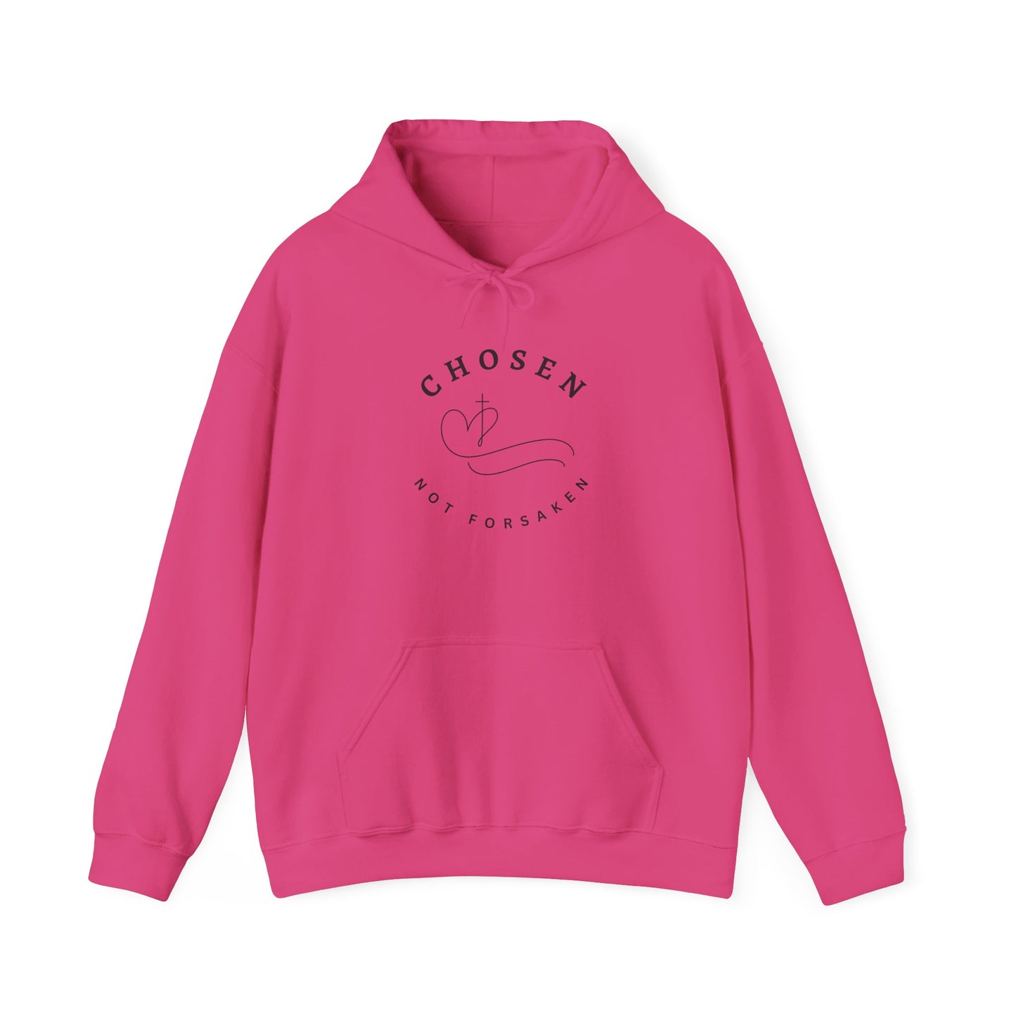 Chosen, Not Forsaken Hooded Sweatshirt