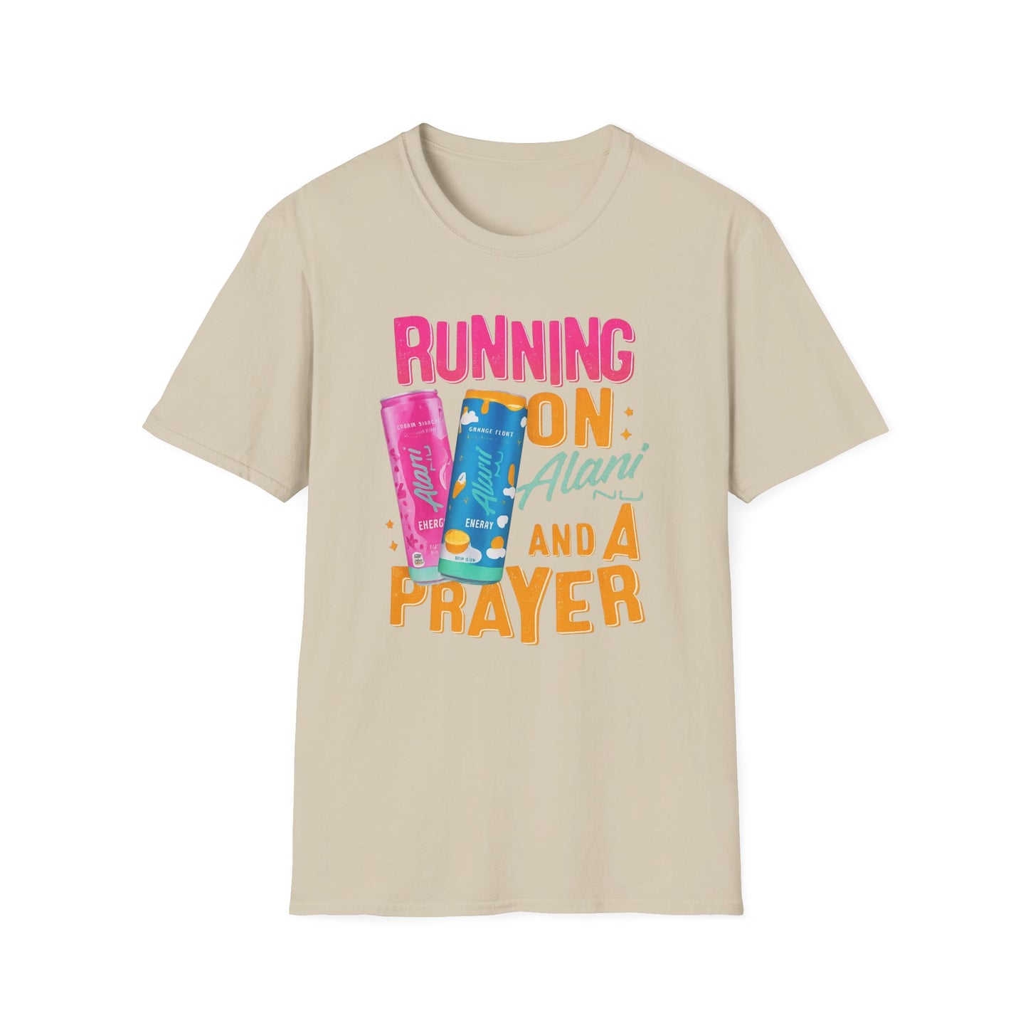 Running on Alani and a Prayer T-Shirt