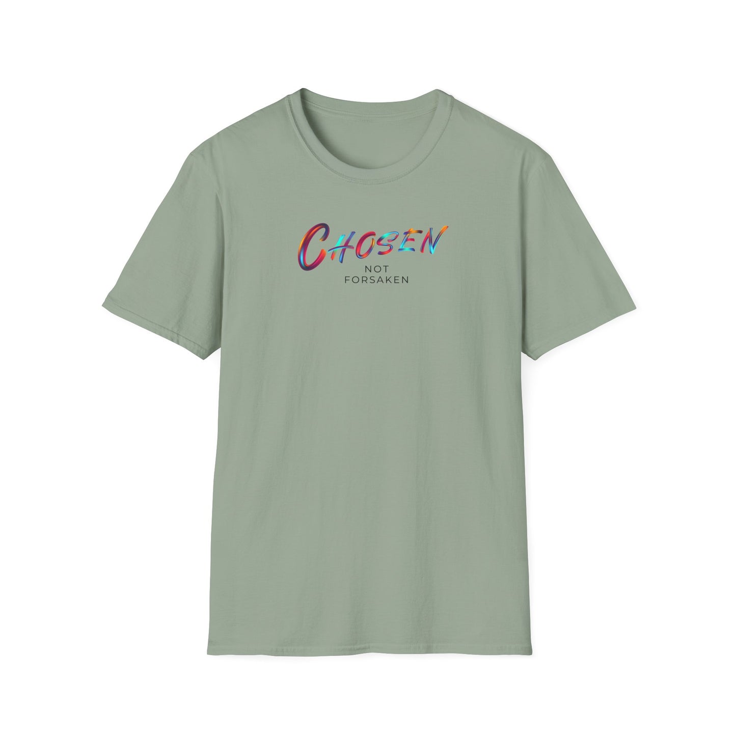Chosen Not Forsaken Unisex T-Shirt