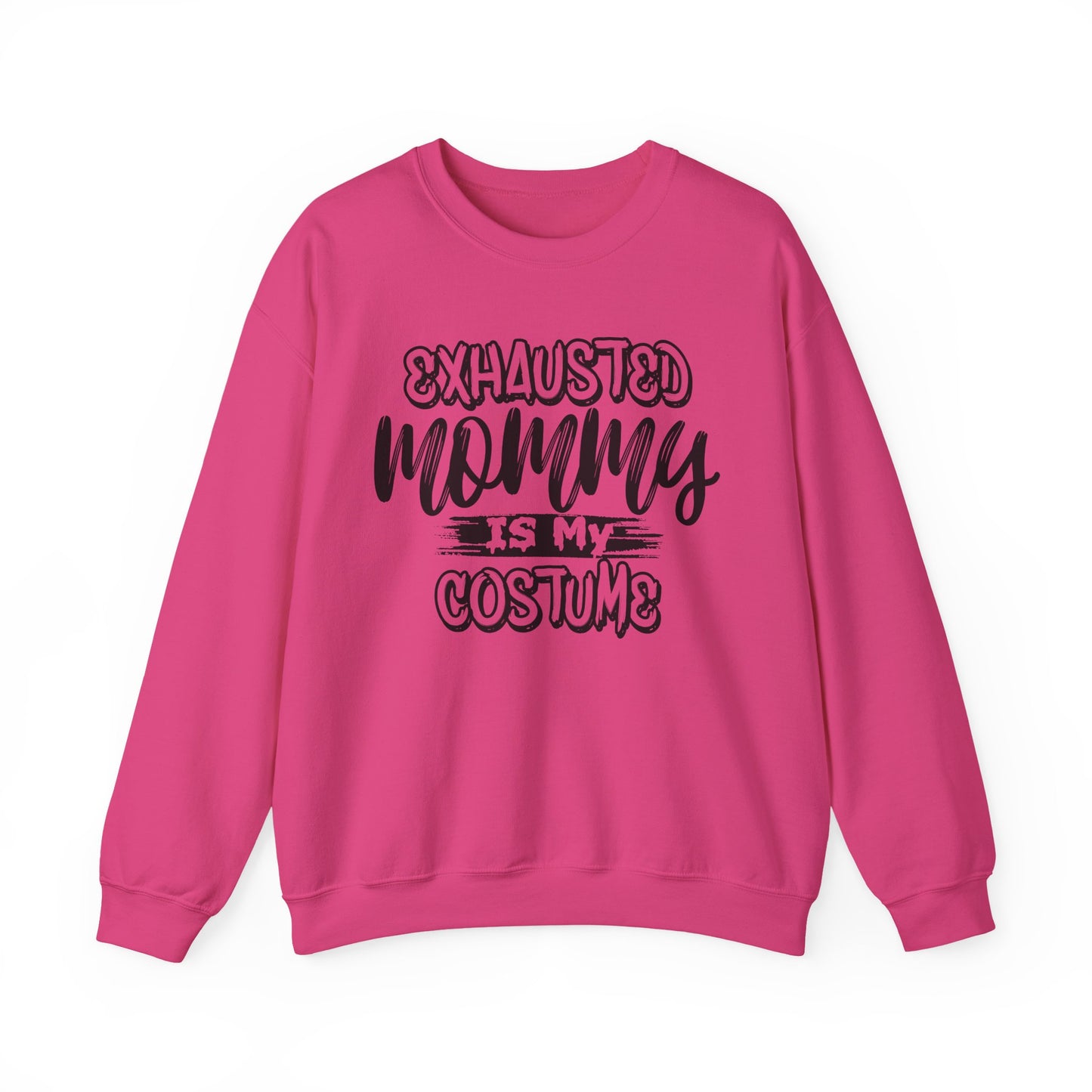 Exhausted Mommy Is My Costume Crewneck Sweatshirt