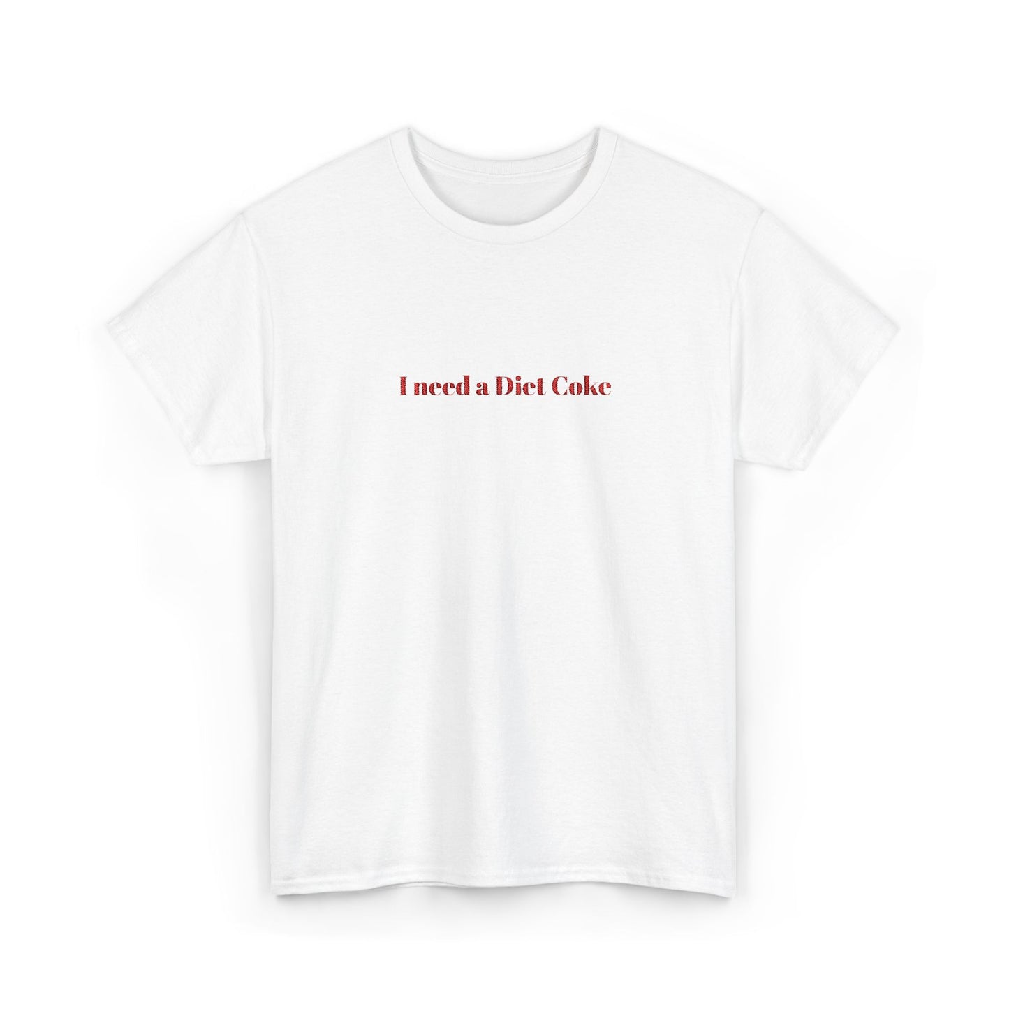 Customizable I Need a "_____" Embroidered Cotton Tee