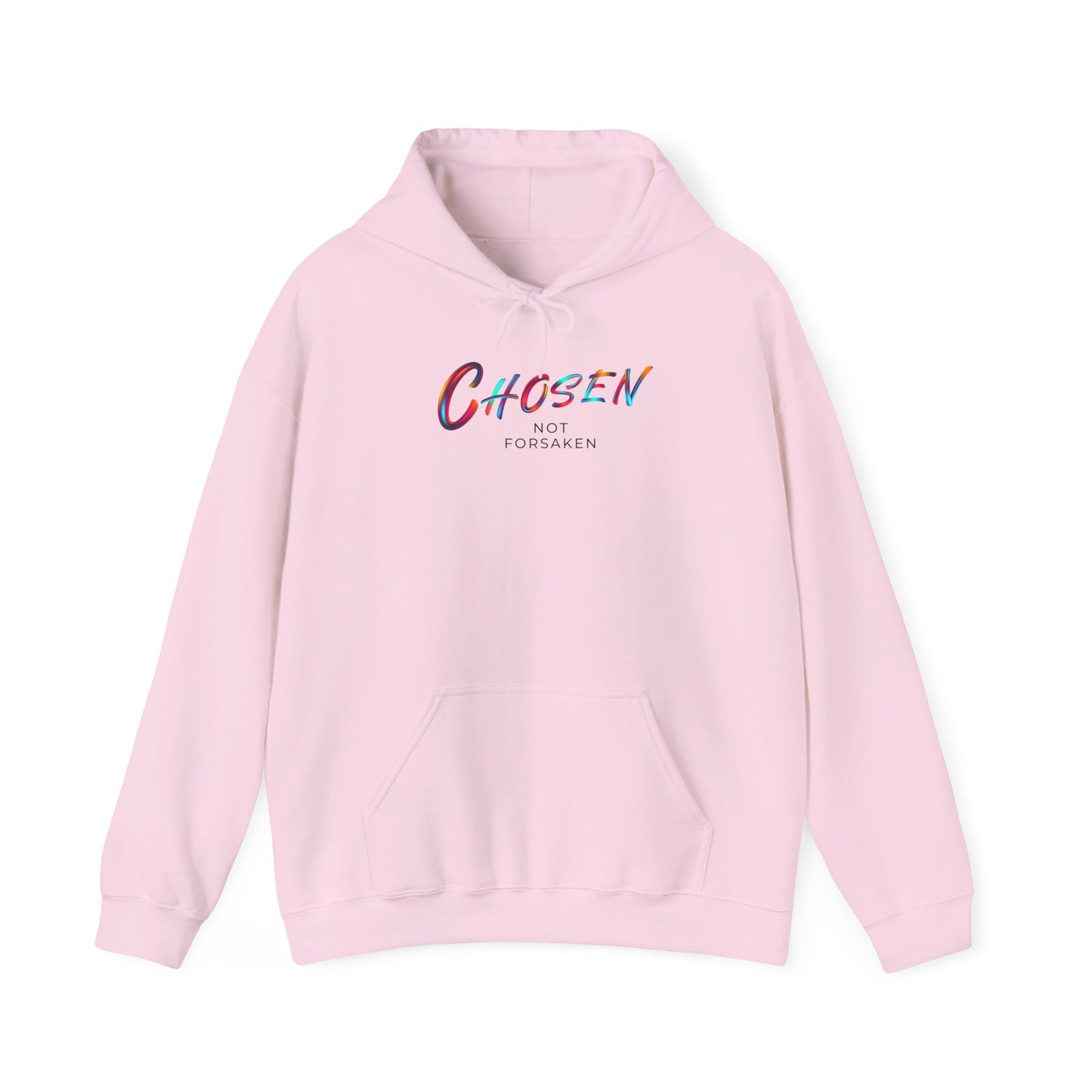 Chosen, Not Forsaken Hoodie
