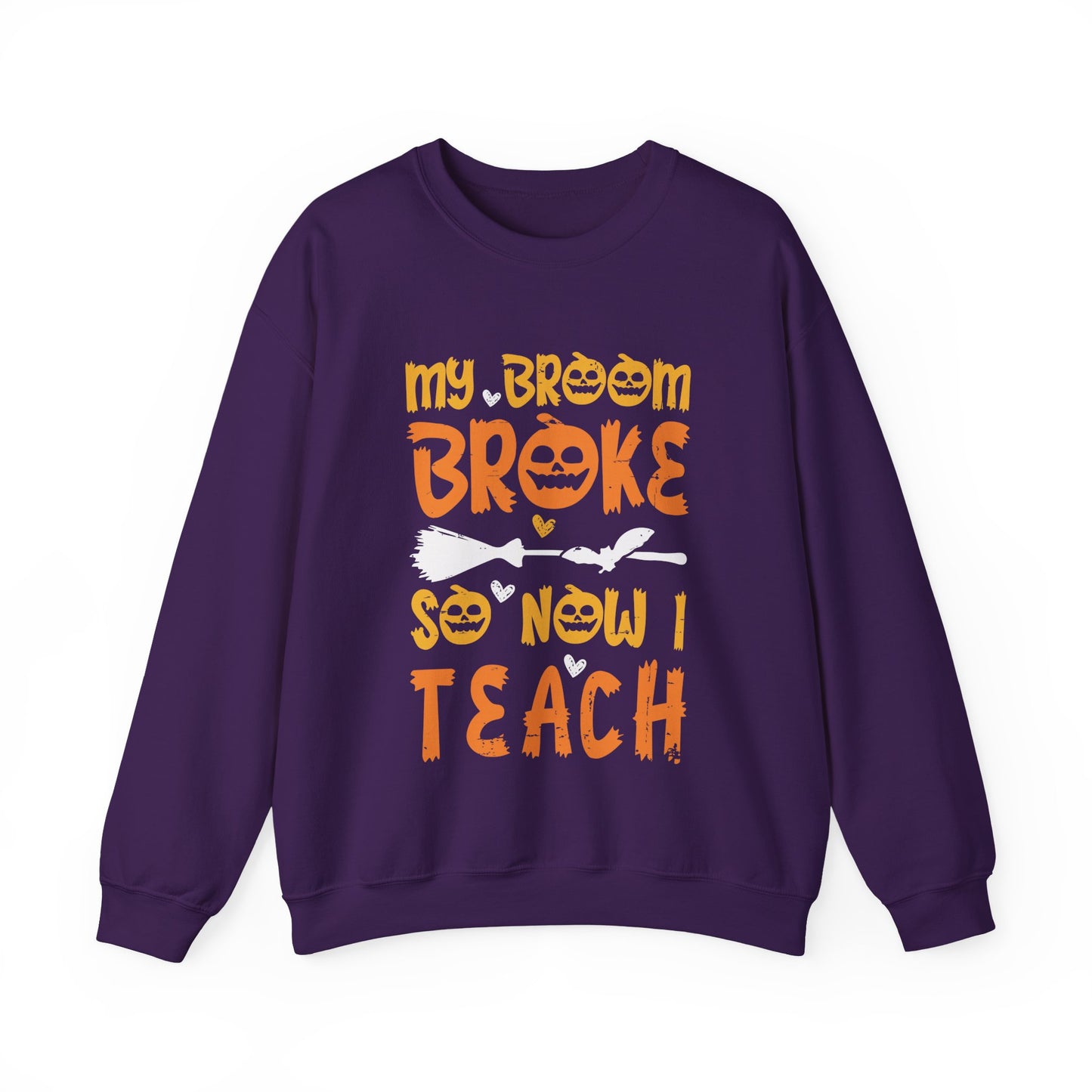 My Broom Broke Halloween Teacher Sweatshirt