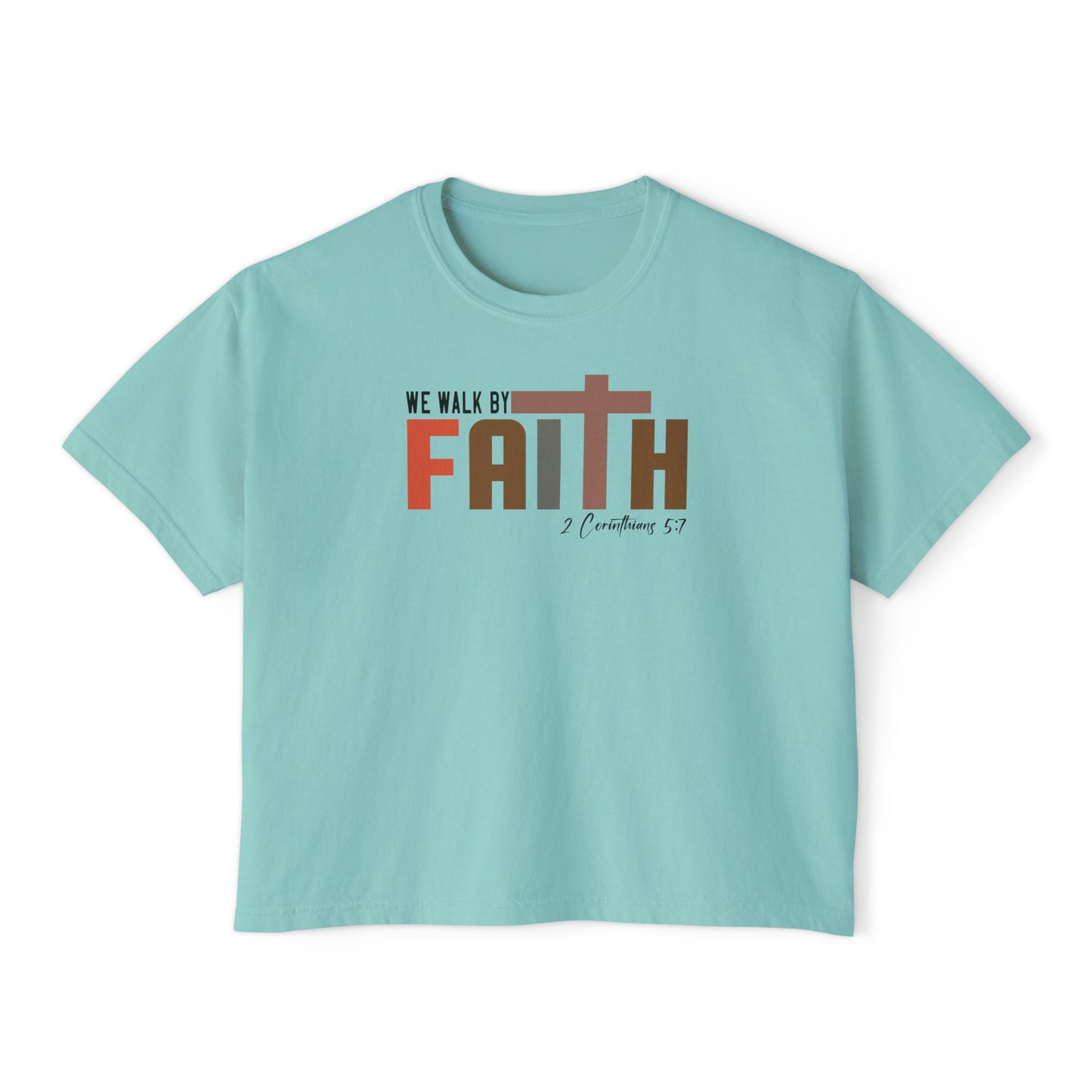 Walk by Faith Women's Boxy Tee
