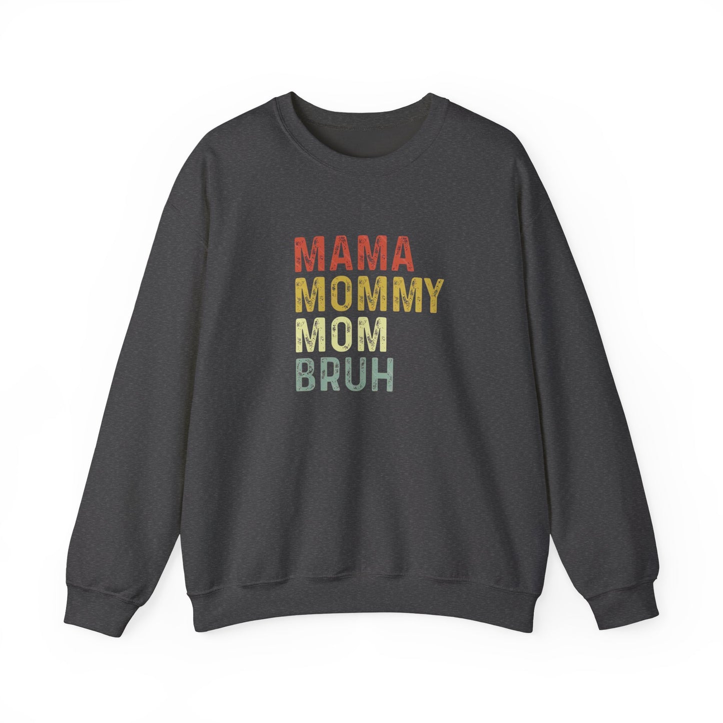Mama Mommy Mom Bruh Sweatshirt