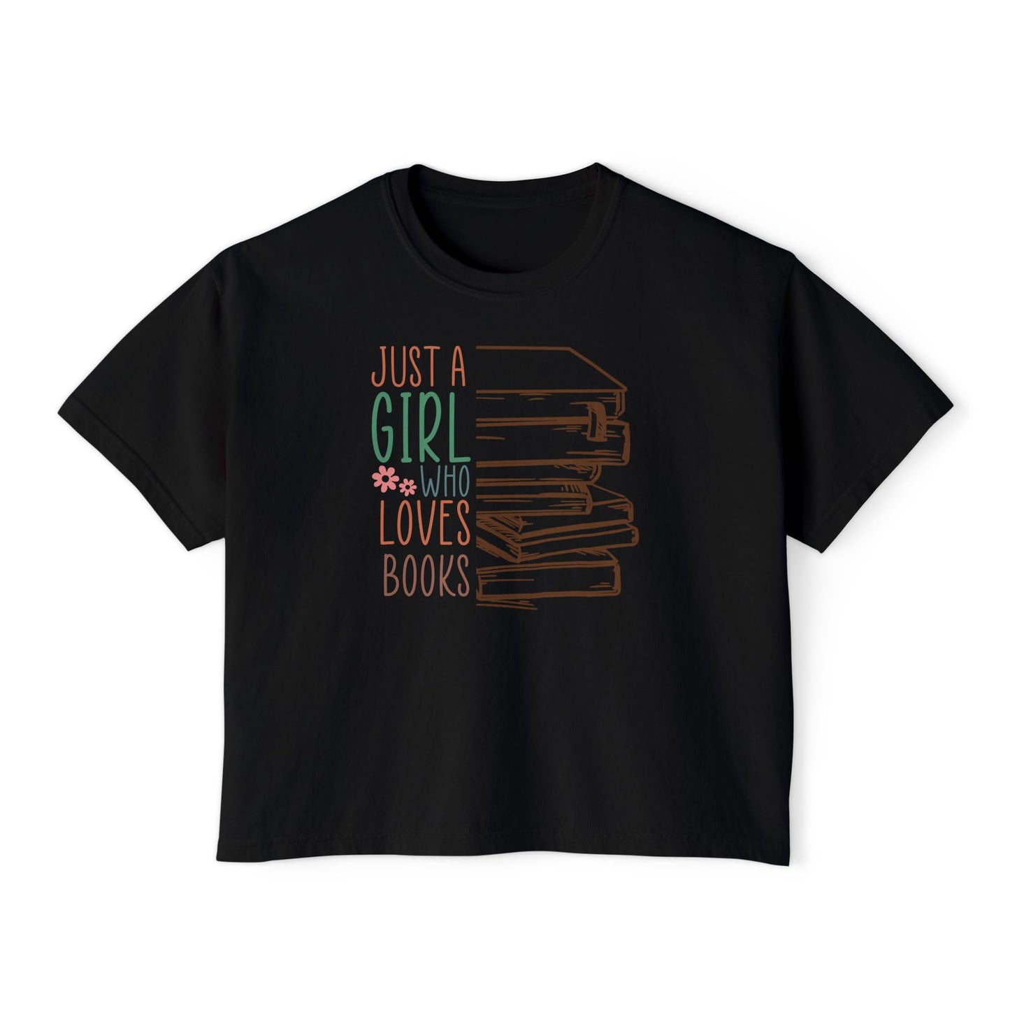 Just a Girl Who Loves Books Women's Boxy Tee