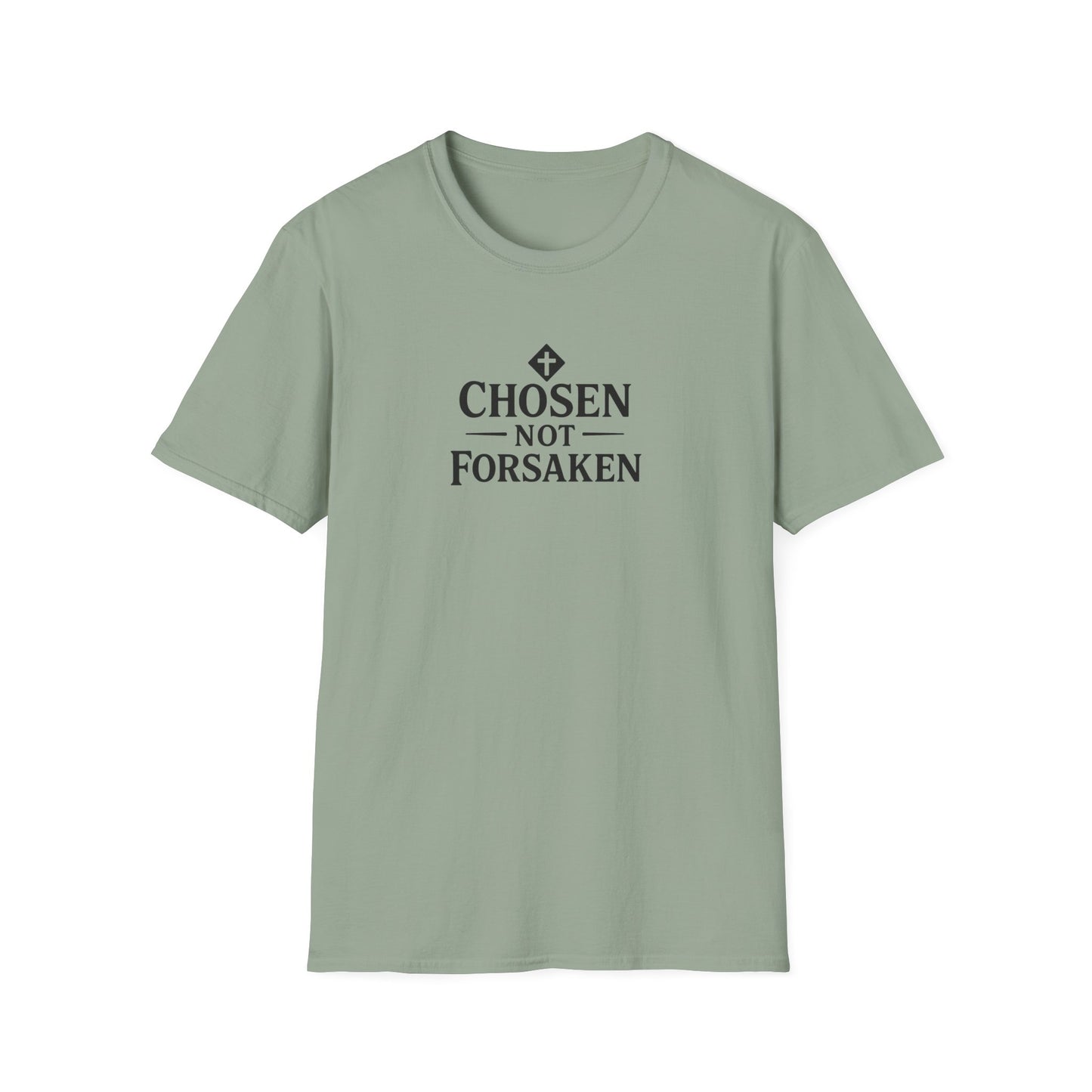 Chosen, Not Forsaken T-Shirt