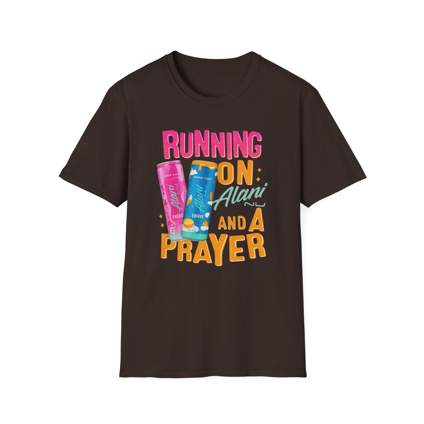 Running on Alani and a Prayer T-Shirt