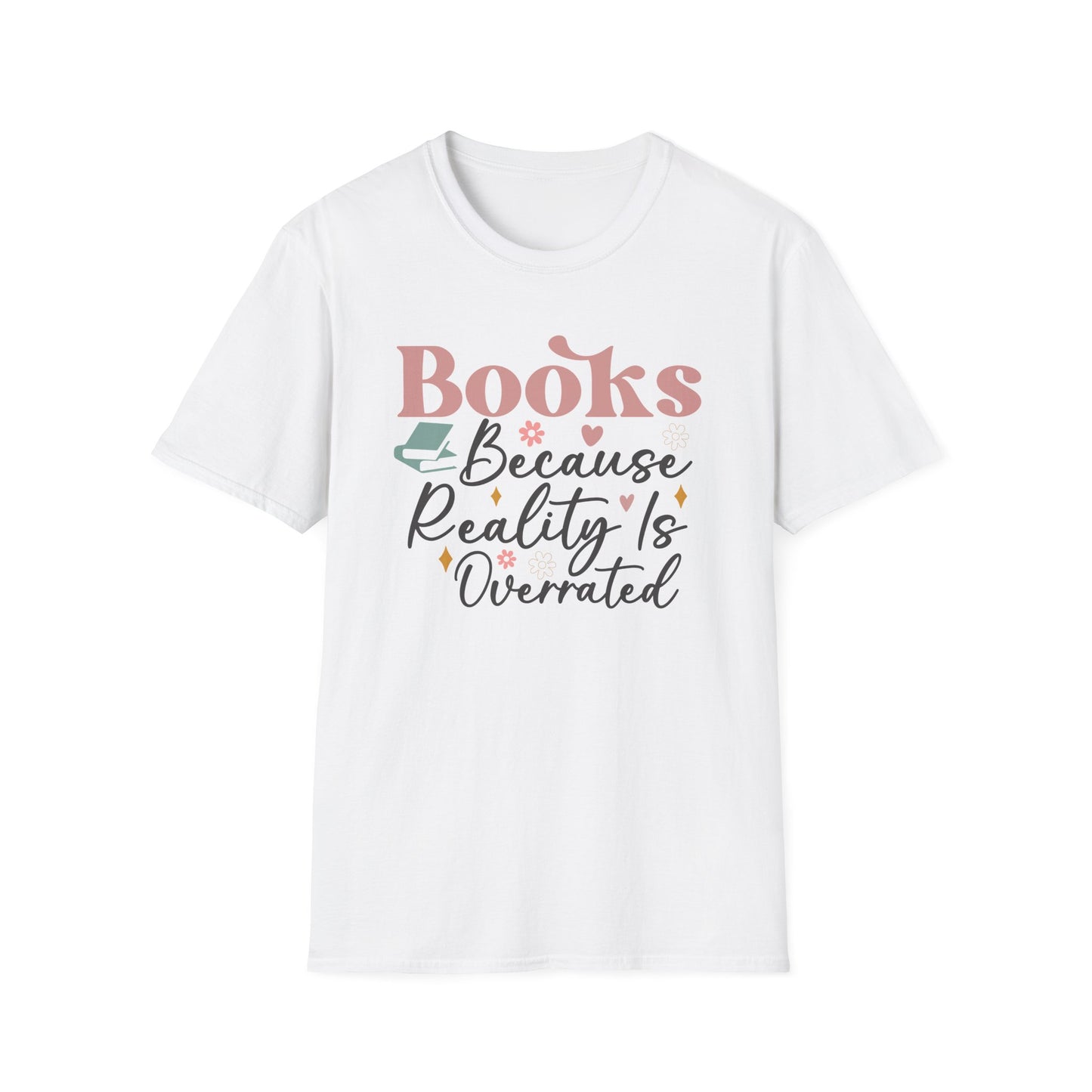 Reality is Overrated, T-Shirt