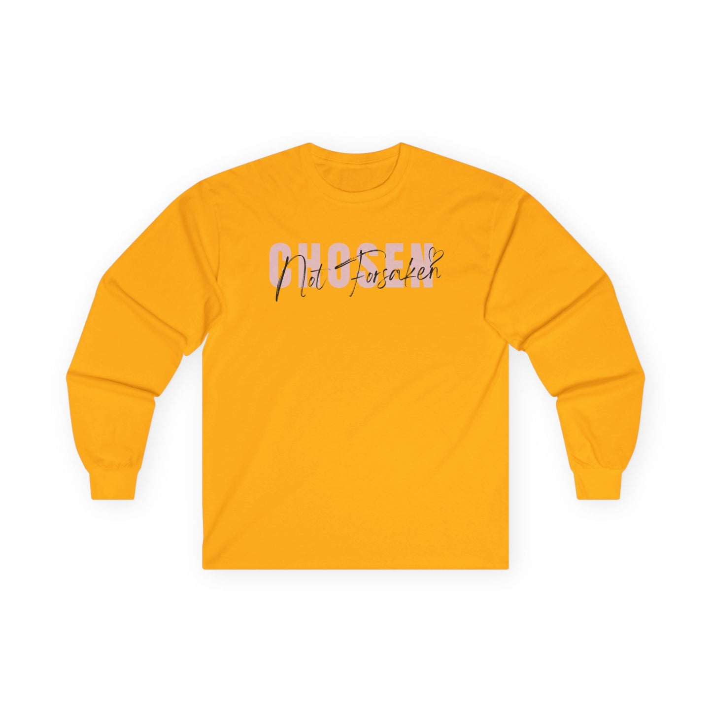 Chosen, Not Forsaken Unisex Long Sleeve Tee