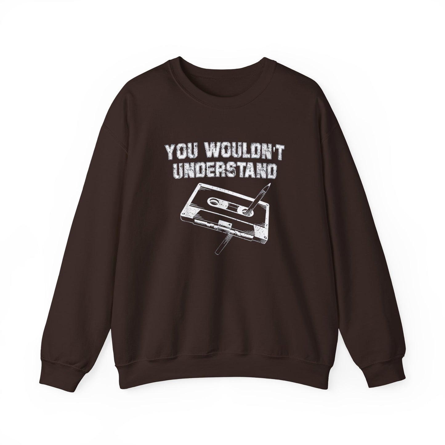 You Wouldn't Understand Unisex Crewneck Sweater