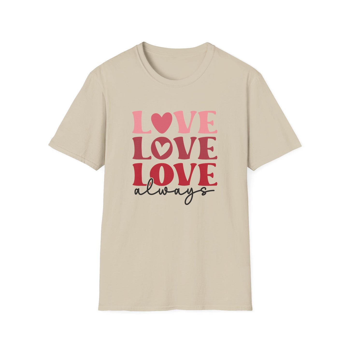 Love Love Love Always T-Shirt