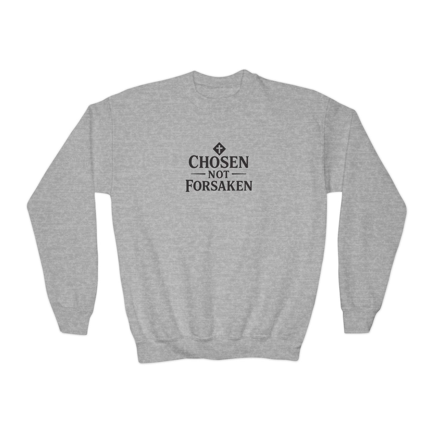 Chosen Not Forsaken Youth Sweatshirt