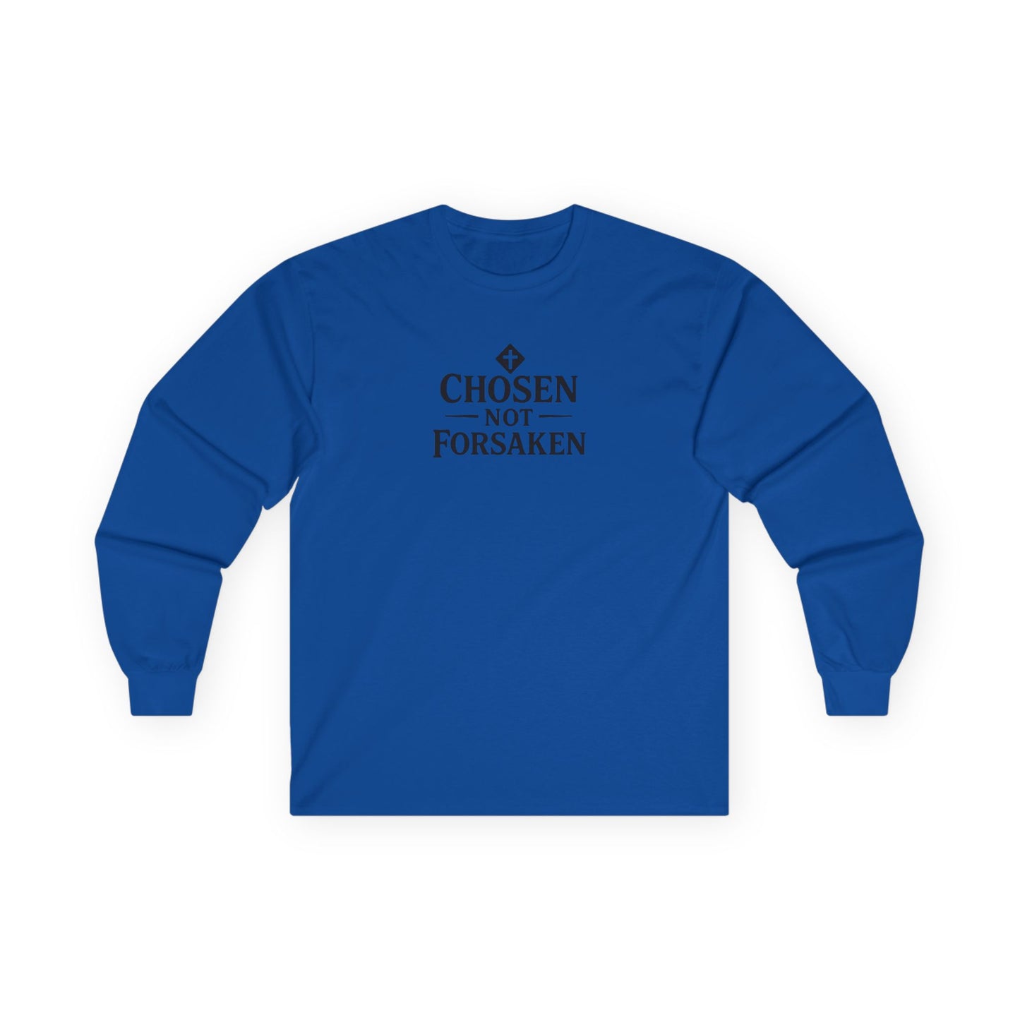 Chosen Not Forsaken Long Sleeve Tee