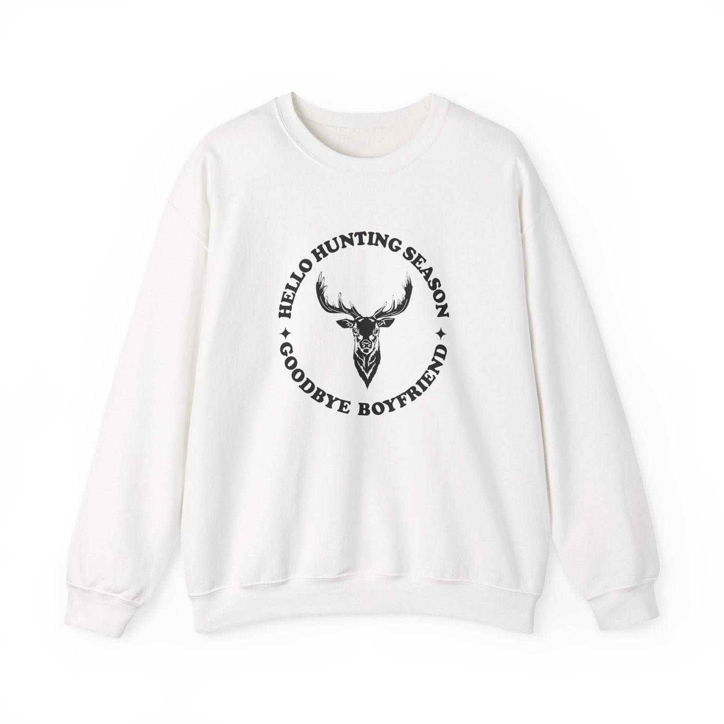 Hello Hunting Season, Goodbye Boyfriend Crewneck Sweatshirt