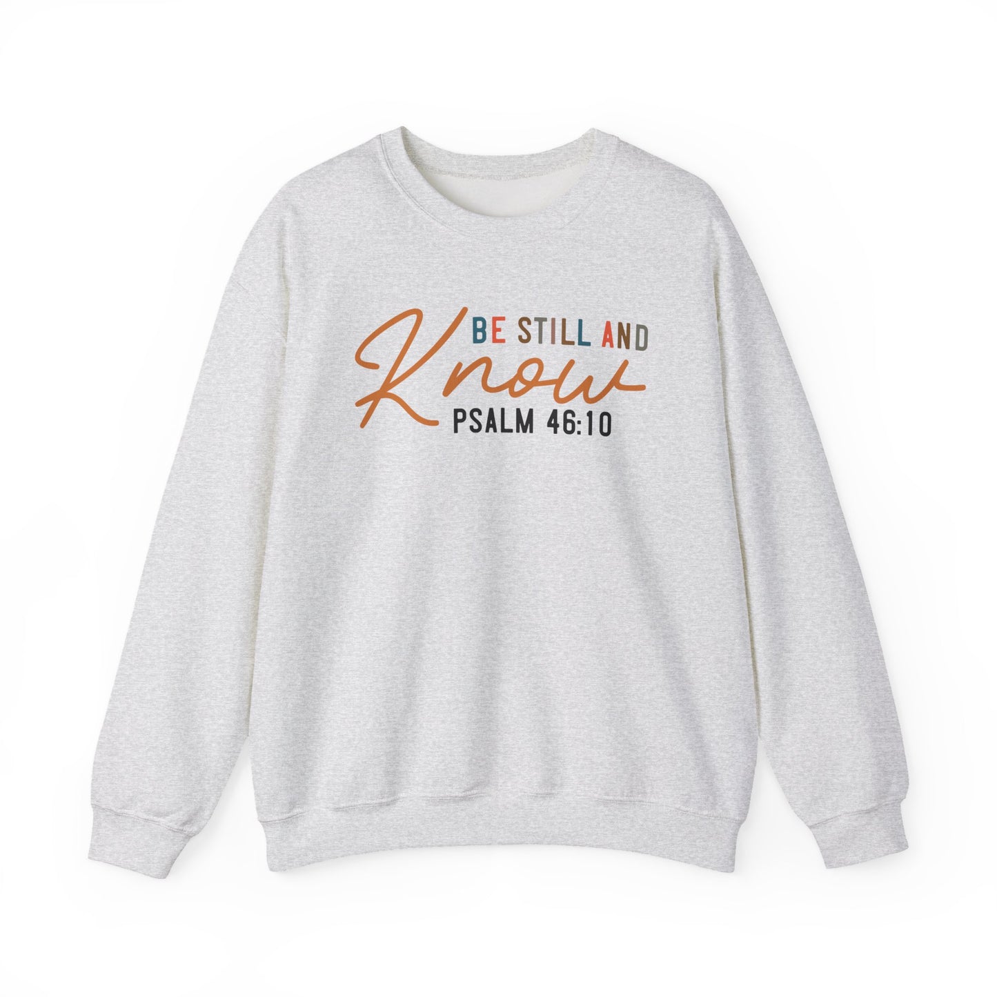 Be Still and Know Crewneck Sweatshirt