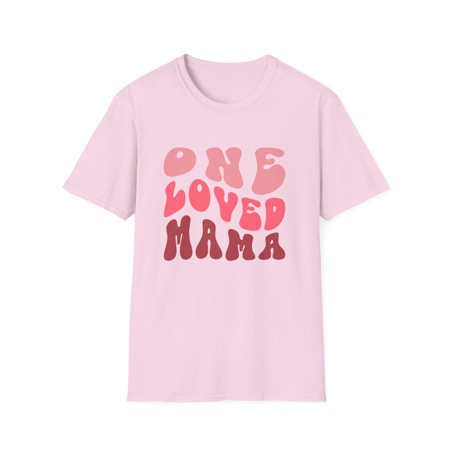 One Loved Mama T-Shirt