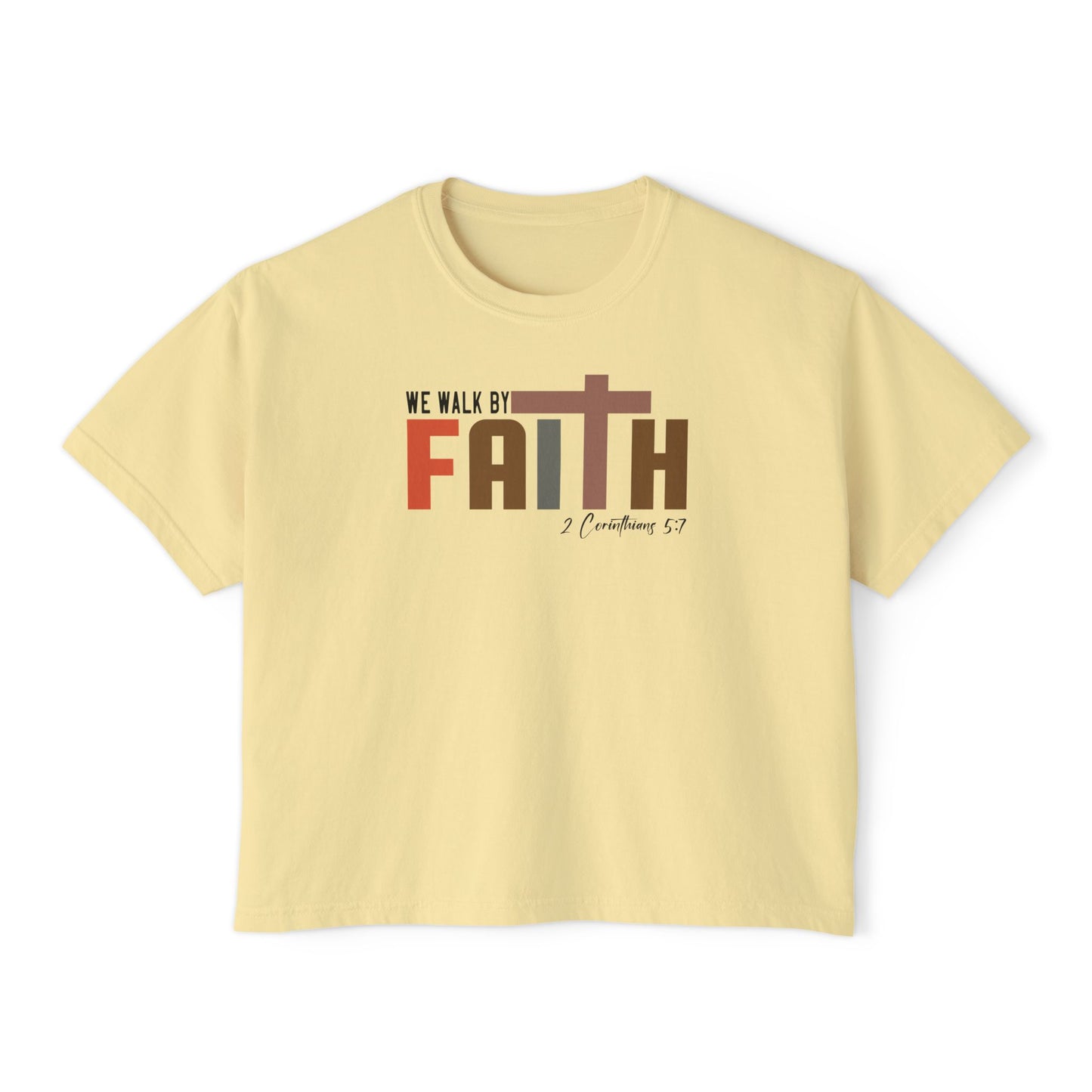 Walk by Faith Women's Boxy Tee