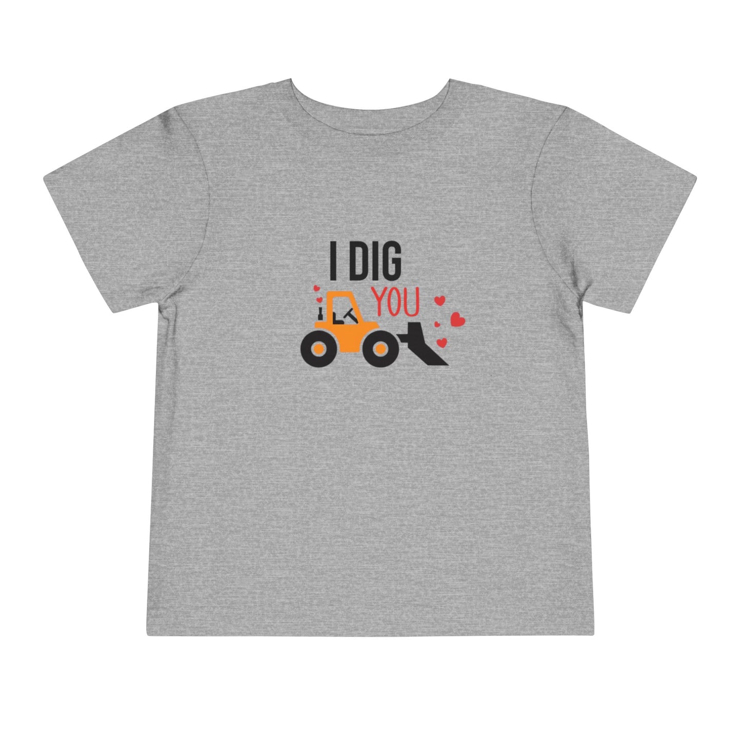 I Dig You Toddler Tee