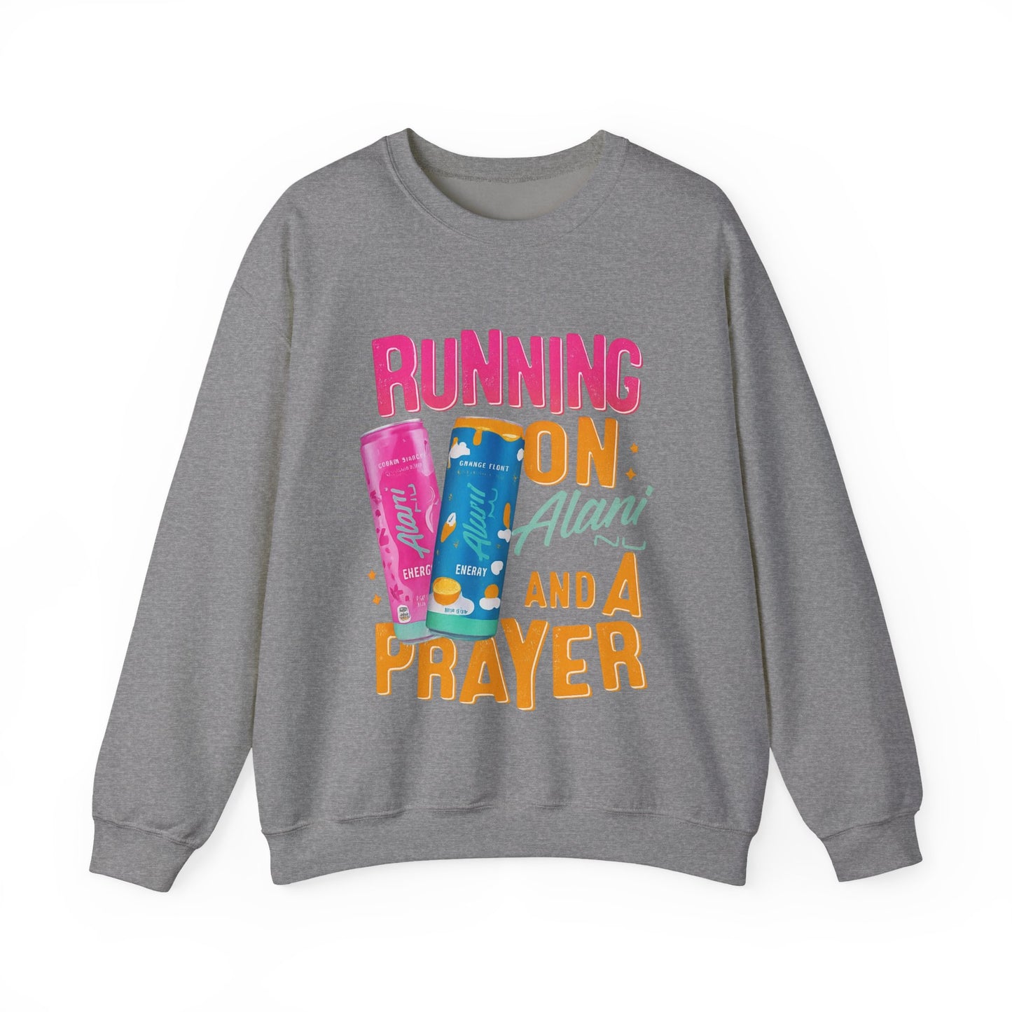 Running on Alani and a Prayer Crewneck Sweatshirt