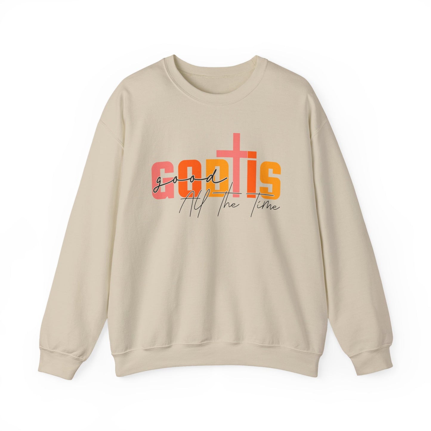 God is Good All The Time Crewneck Sweatshirt