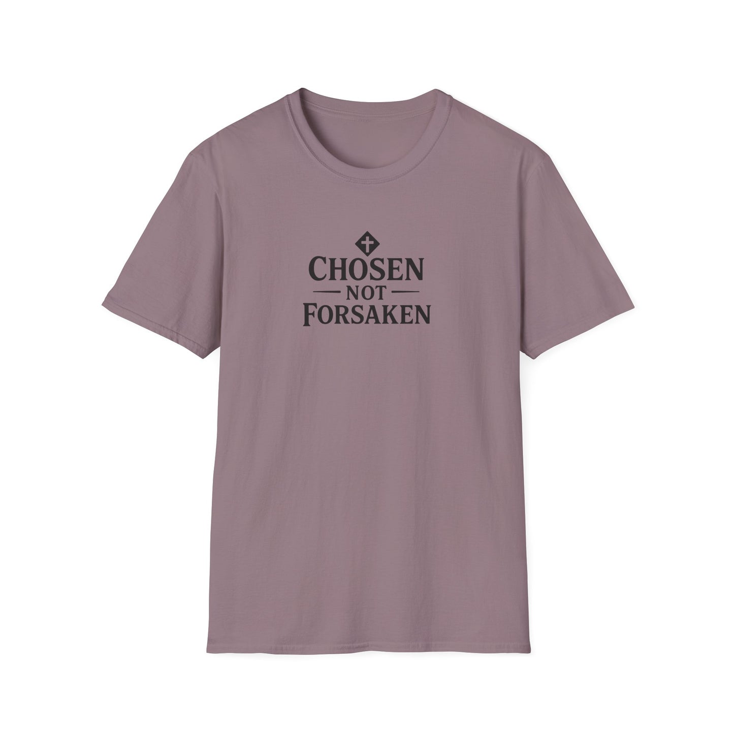 Chosen, Not Forsaken T-Shirt