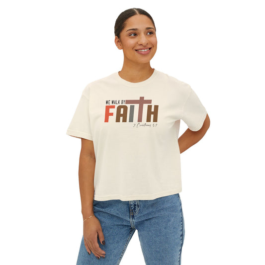 Walk by Faith Women's Boxy Tee
