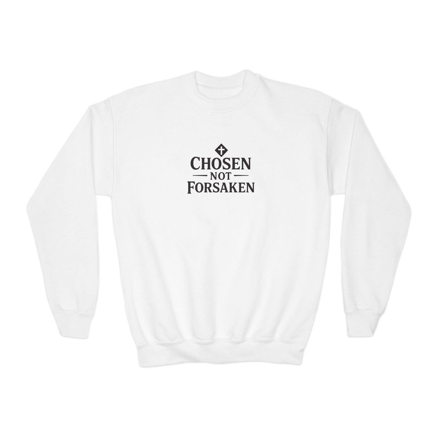 Chosen Not Forsaken Youth Sweatshirt