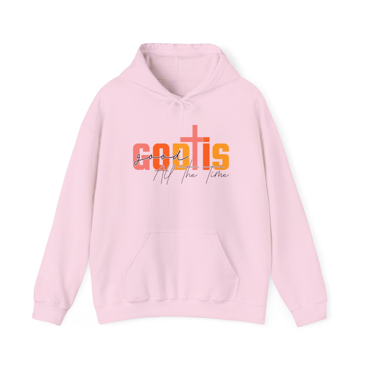God is Good All The Time Hoodie
