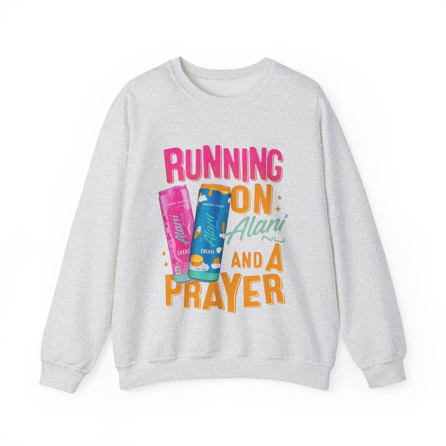 Running on Alani and a Prayer Crewneck Sweatshirt
