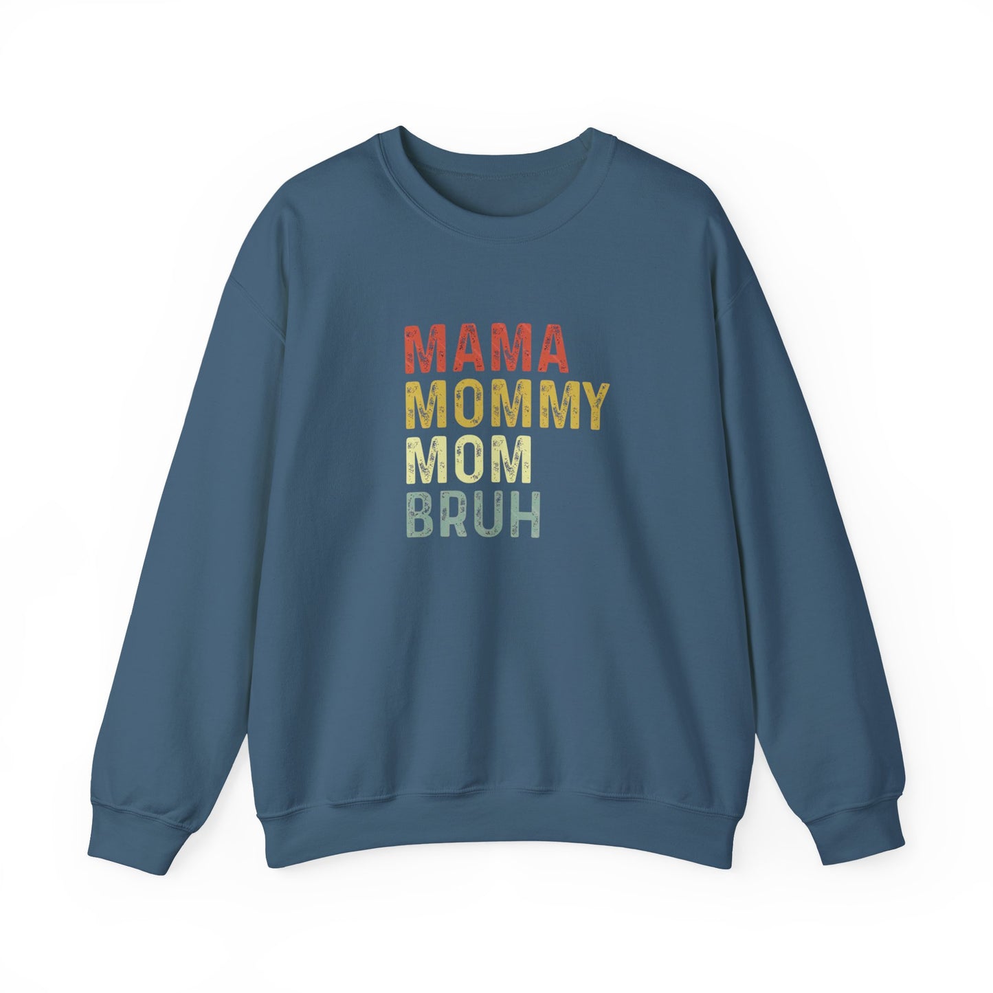 Mama Mommy Mom Bruh Sweatshirt