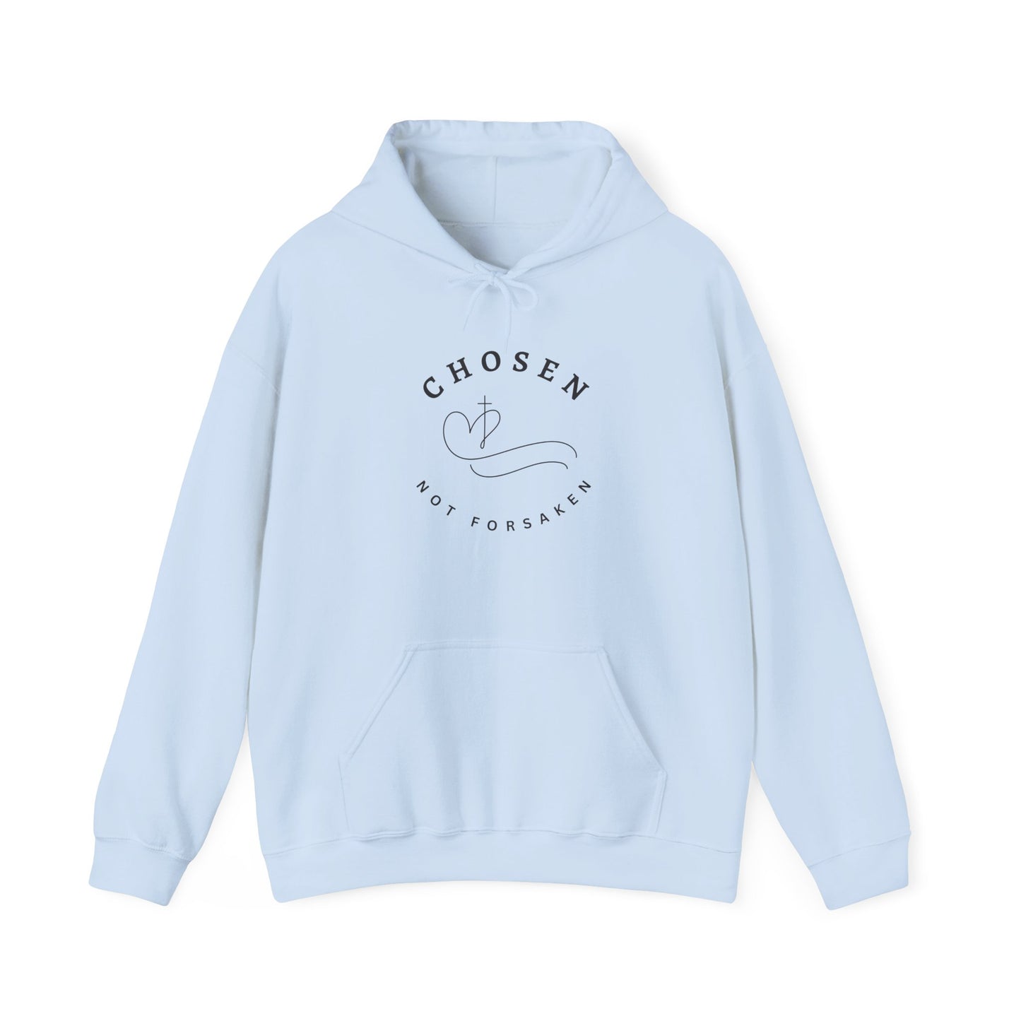 Chosen, Not Forsaken Hooded Sweatshirt