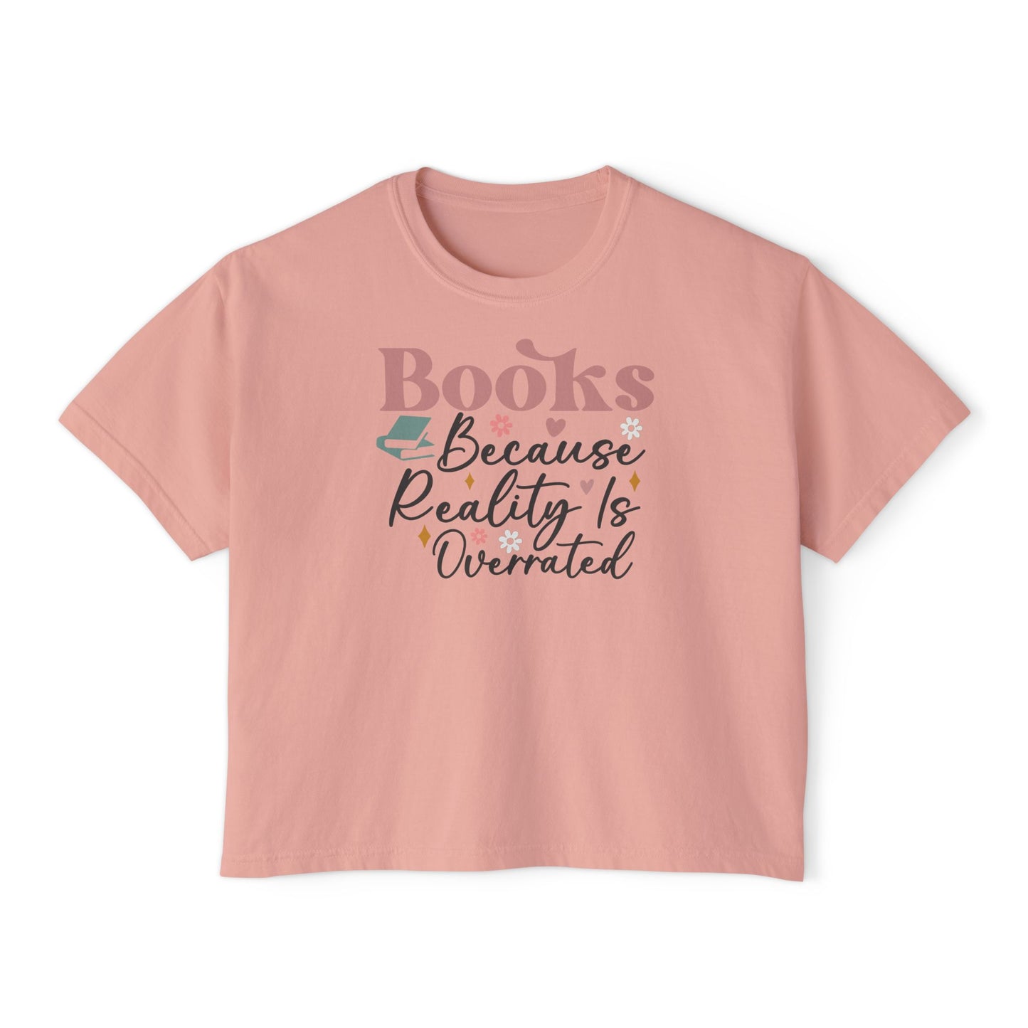 Reality is Overrated Boxy Tee
