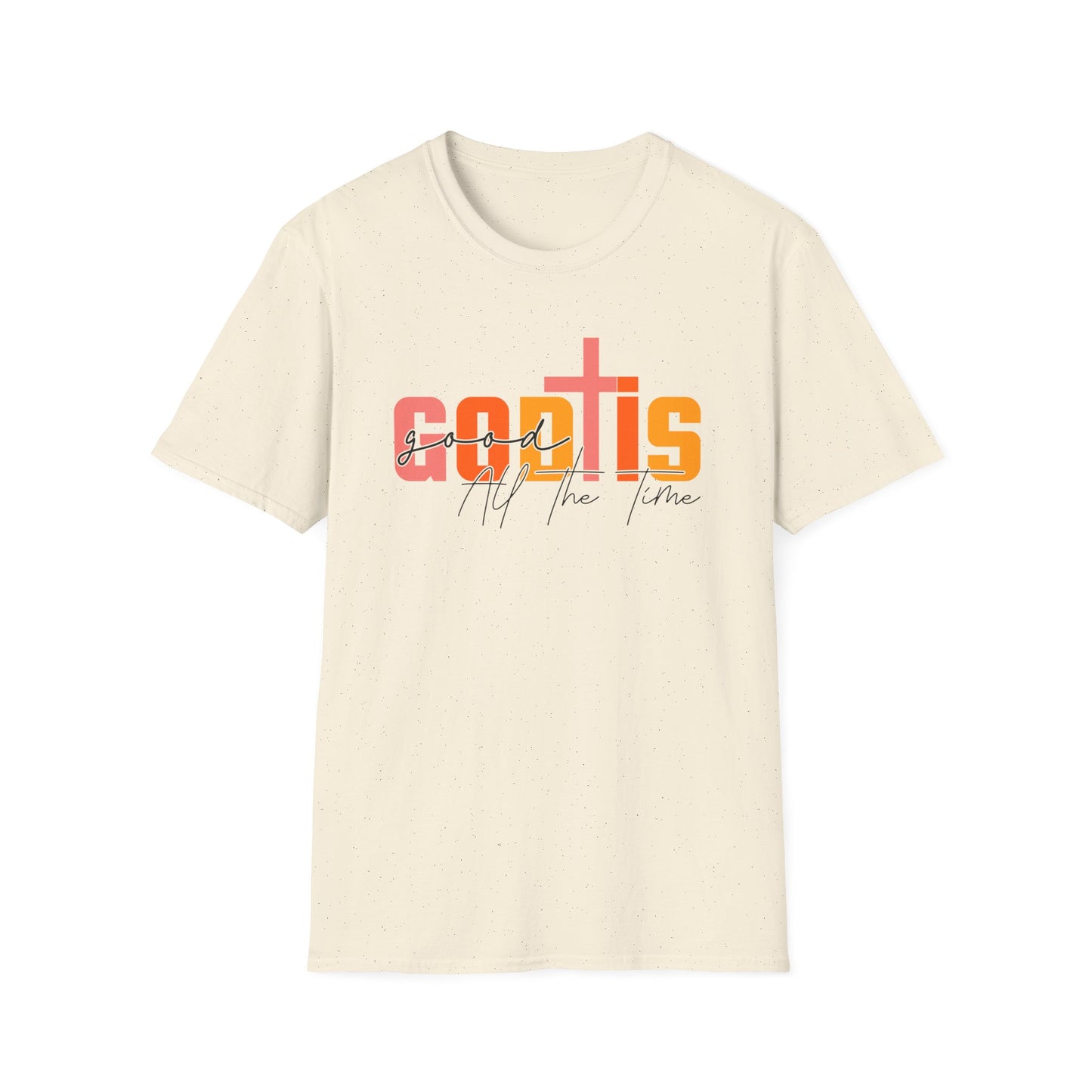 God is Good All The Time T-Shirt