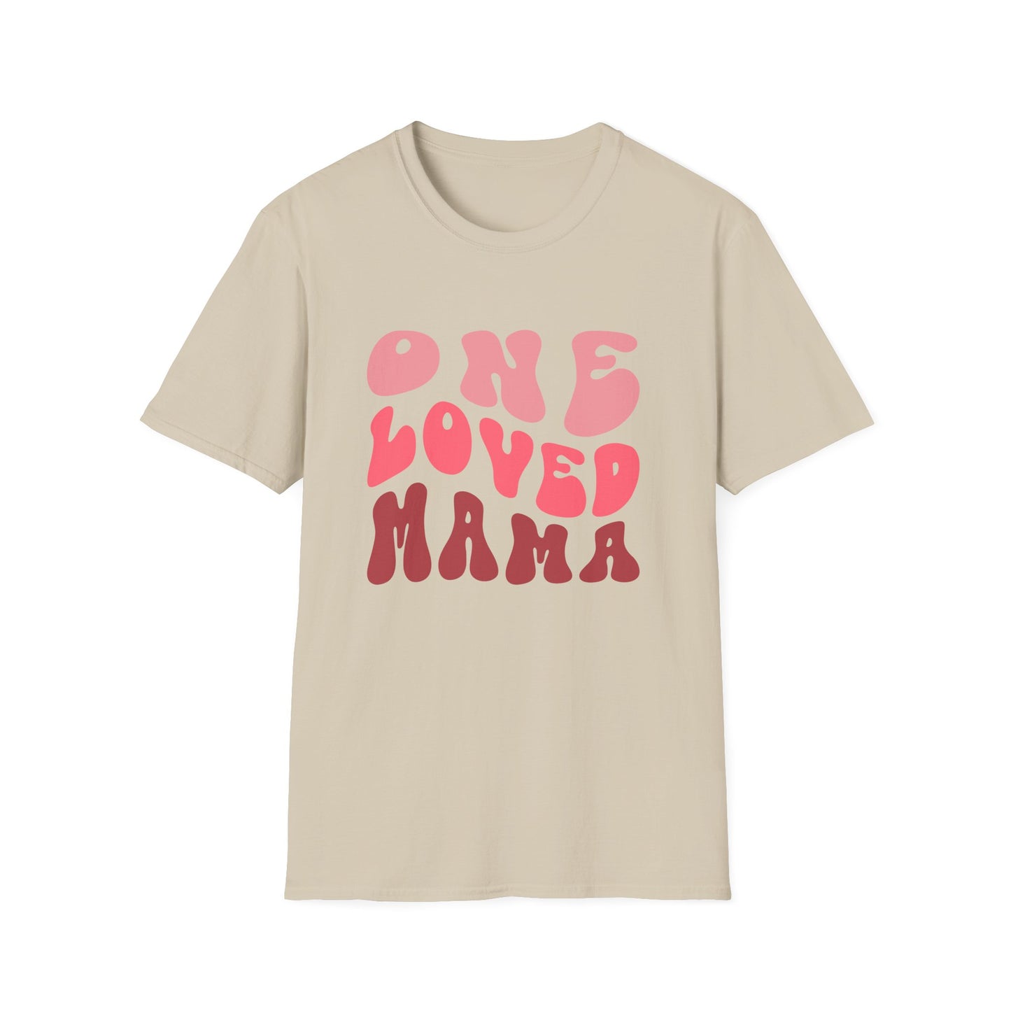 One Loved Mama T-Shirt