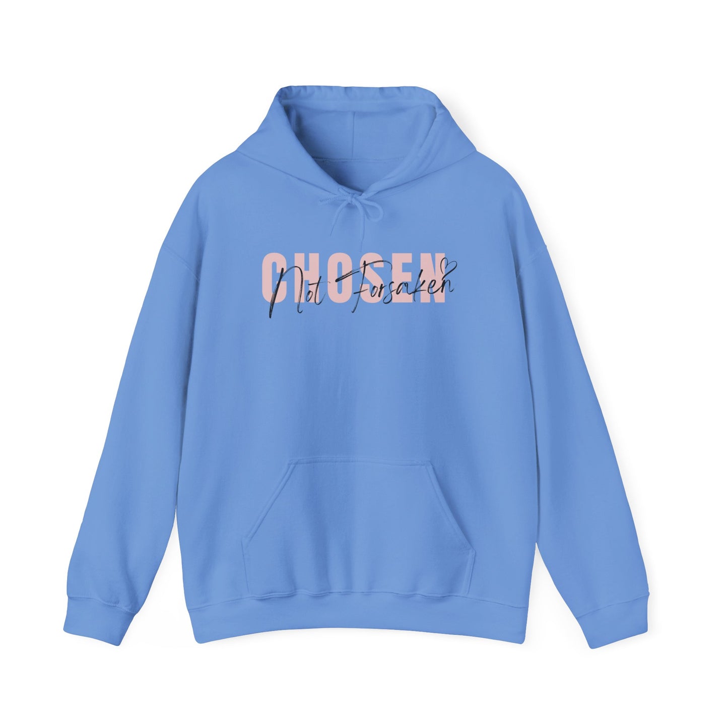 Chosen, Not Forsaken Hoodie
